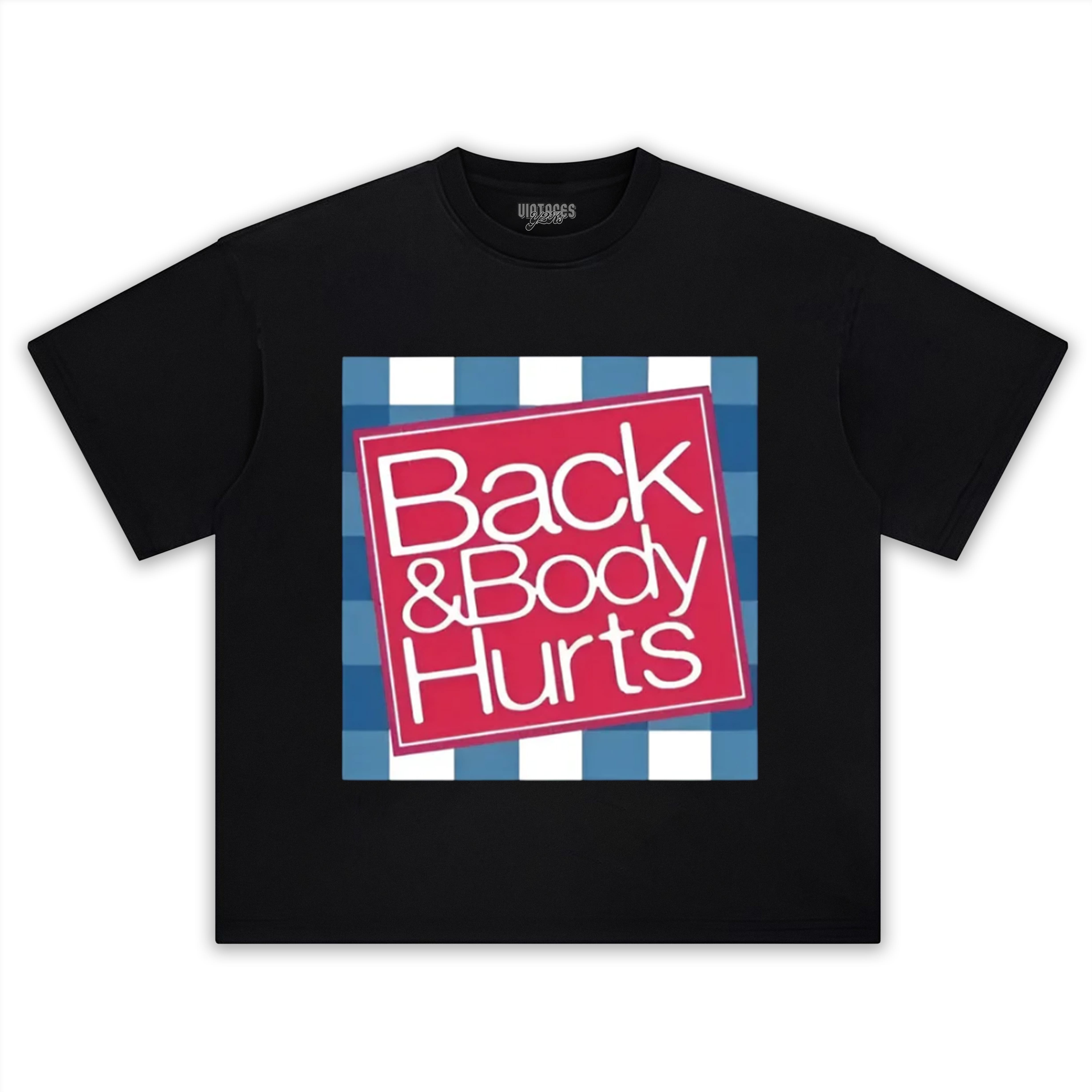 BACK & BODY HURTS TANK TOP & TEE & LONG SLEEVE & LAYERED LS & HOODIE