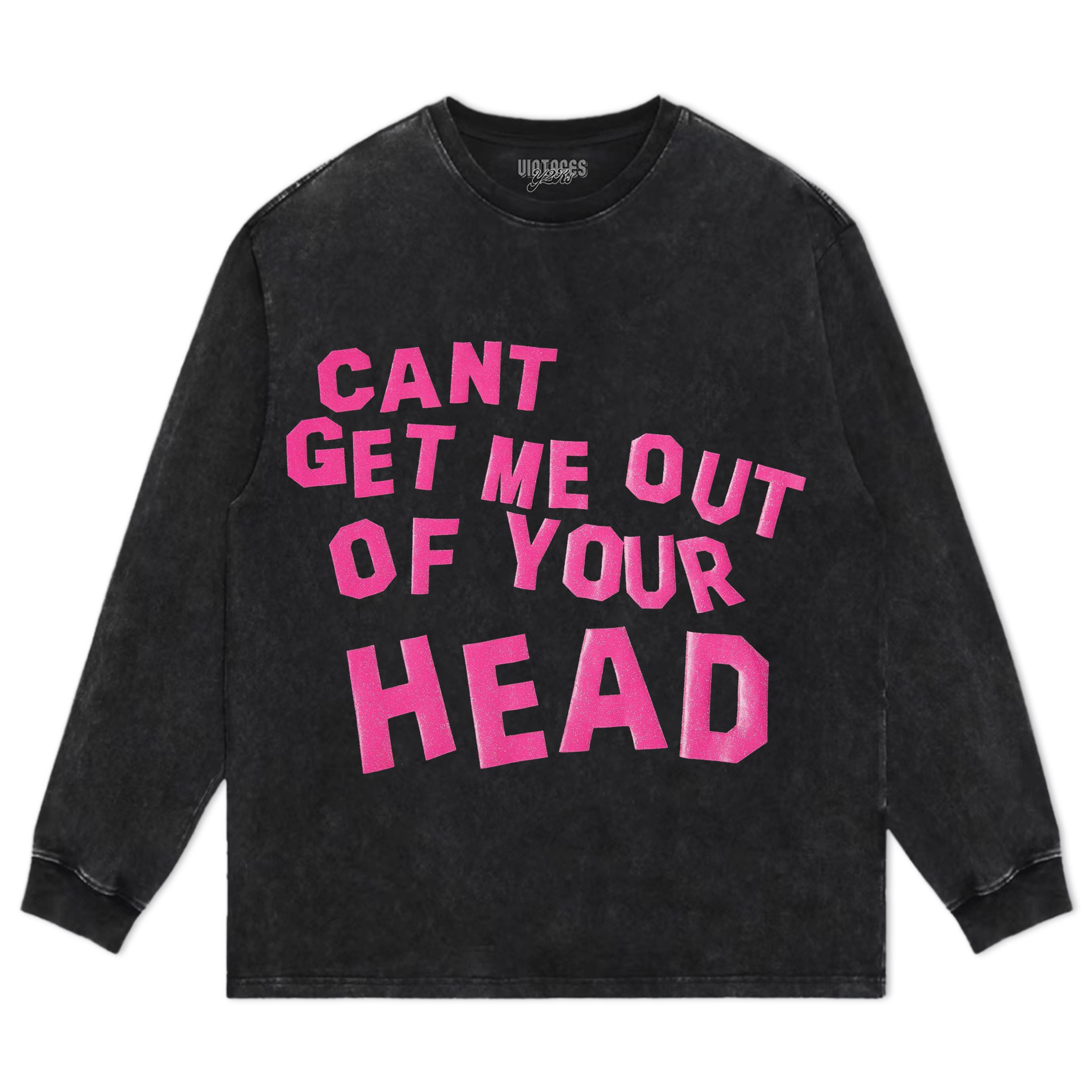 CANT GET ME OUT OF YOUR HEAD TEE & LS & HOODIE