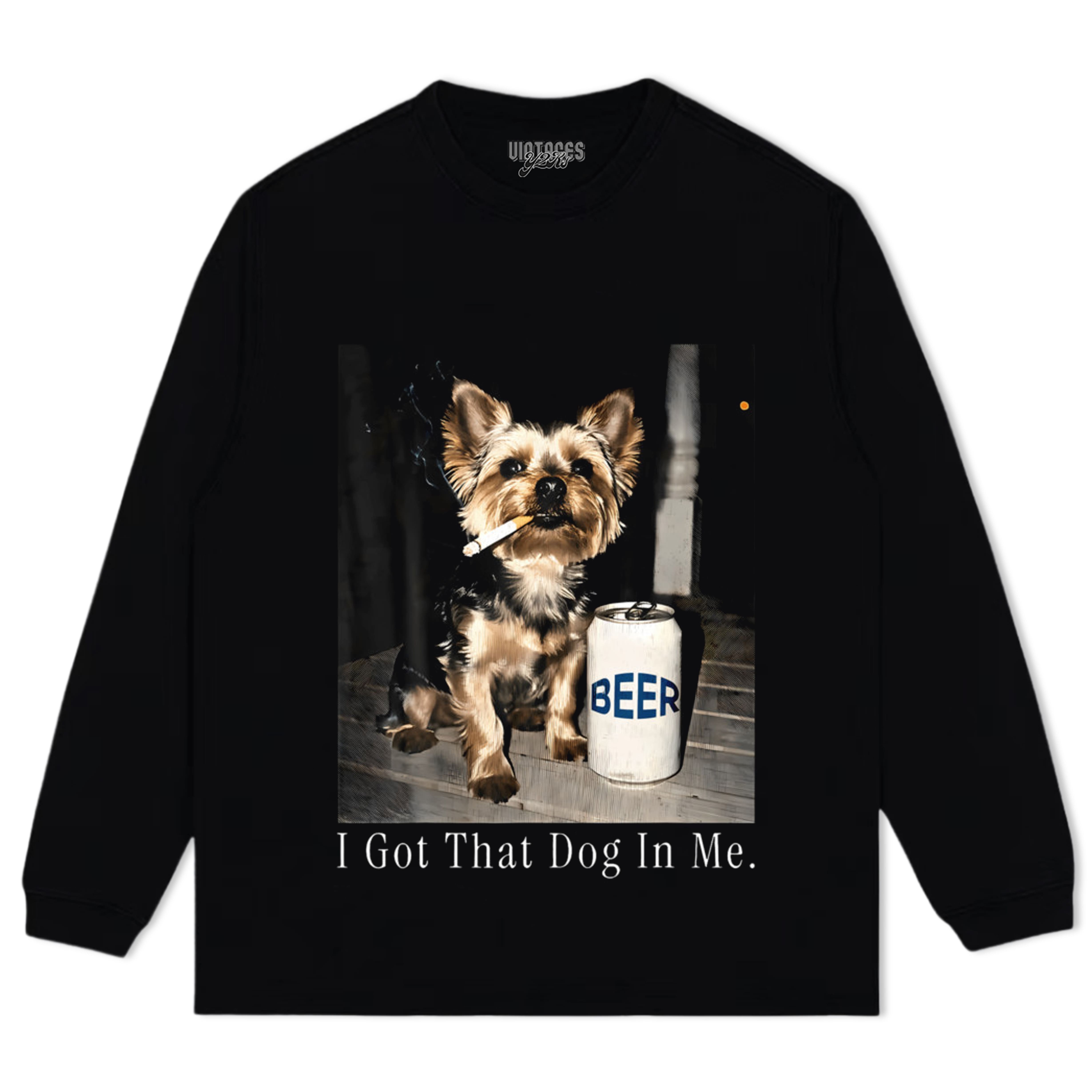 I GOT THAT DOG IN ME FUNNY YORKIE SMOKING CIGARETTE MEME TEE & LS & HOODIE