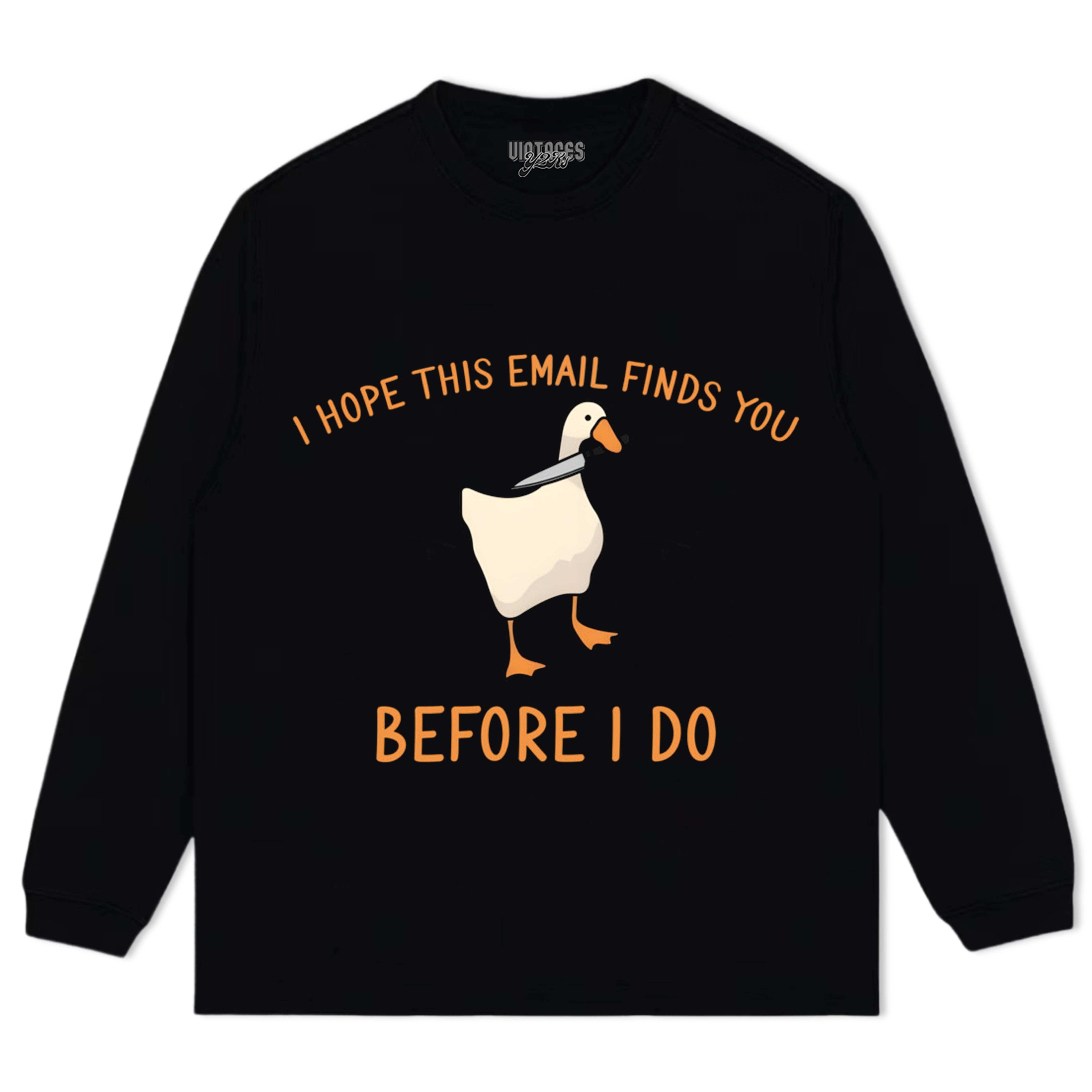I HOPE THIS EMAIL FINDS YOU BEFORE I-DO TEE & LS & HOODIE