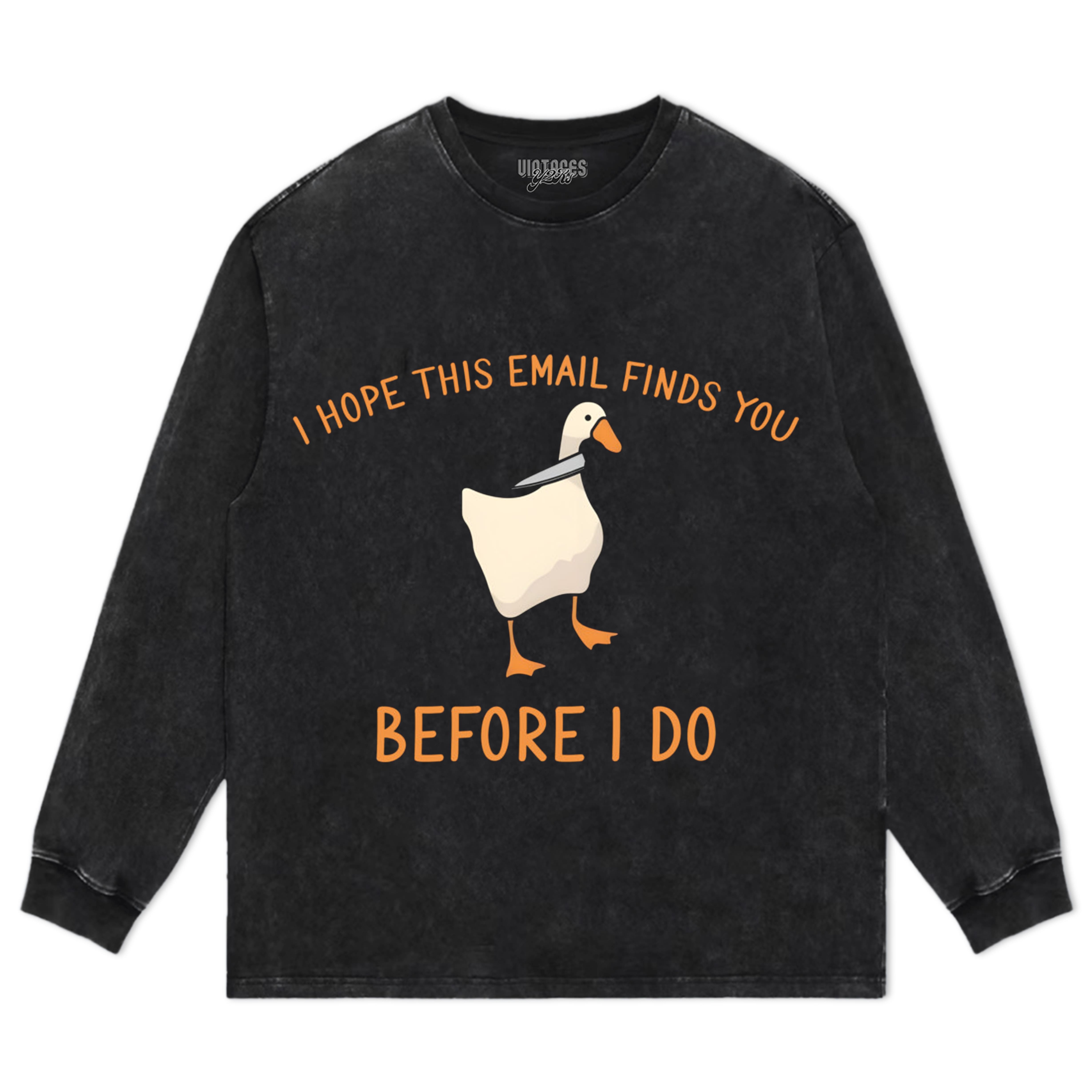 I HOPE THIS EMAIL FINDS YOU BEFORE I-DO TEE & LS & HOODIE