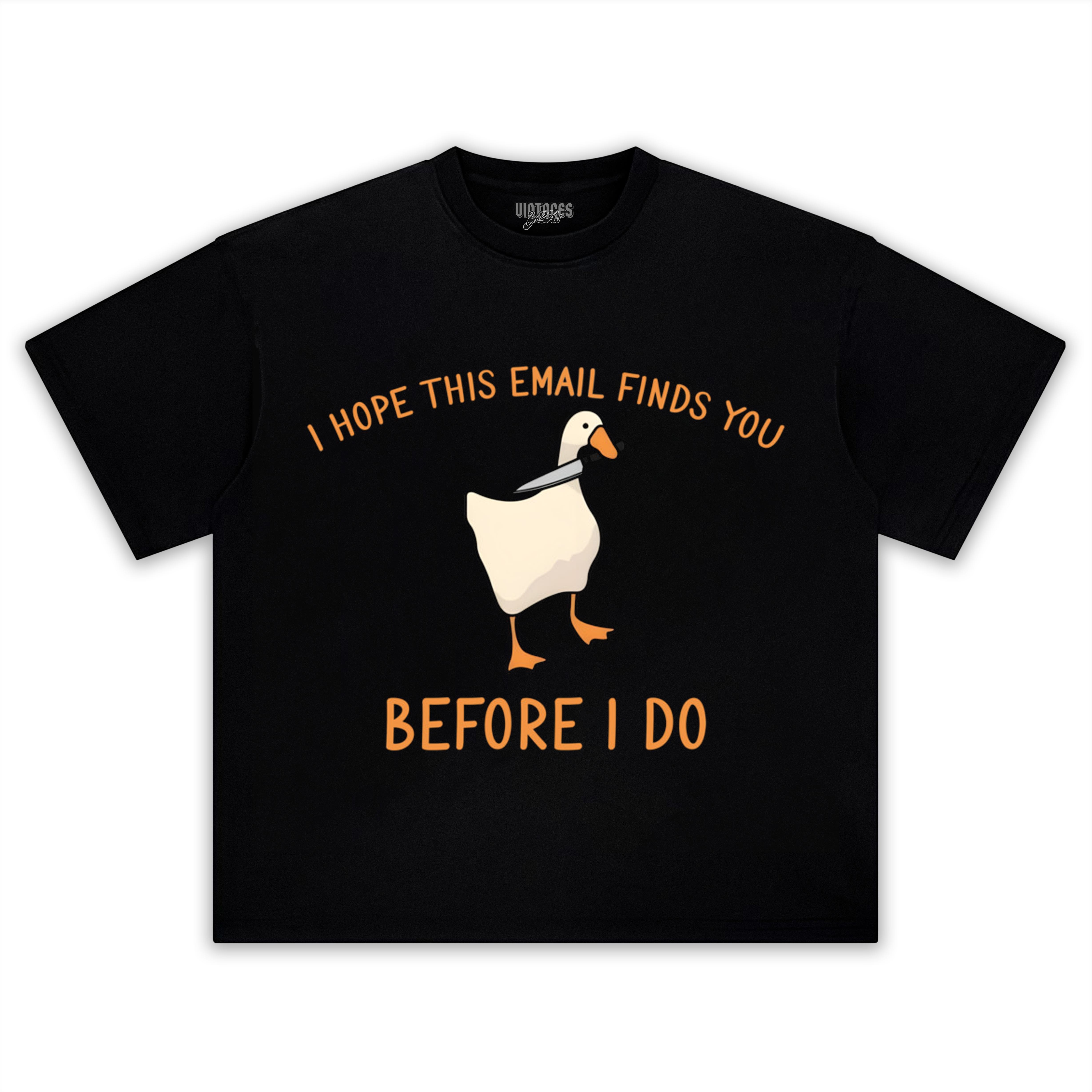 I HOPE THIS EMAIL FINDS YOU BEFORE I-DO TEE & LS & HOODIE