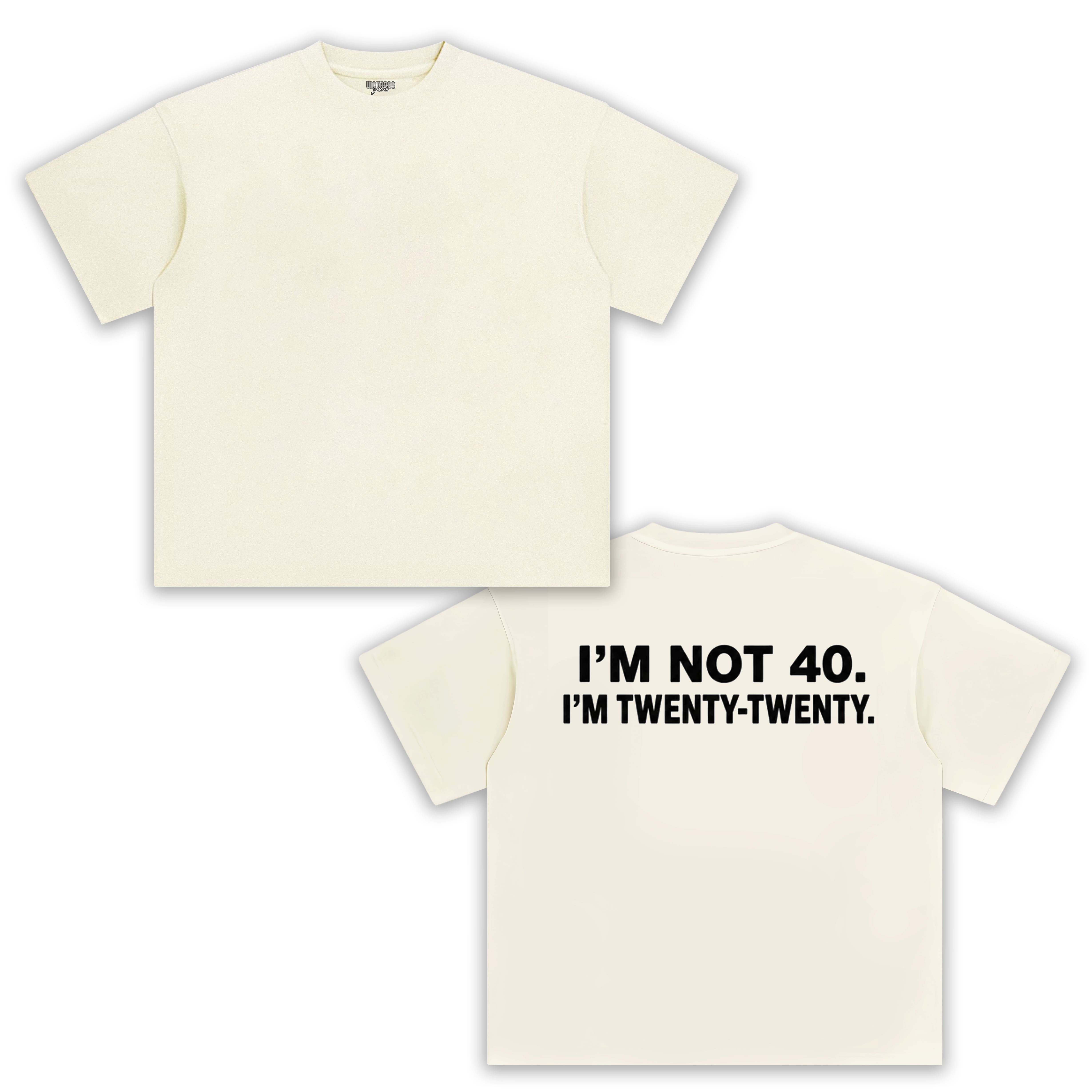 I'M NOT 40 I M TWENTY TANK TOP & TEE