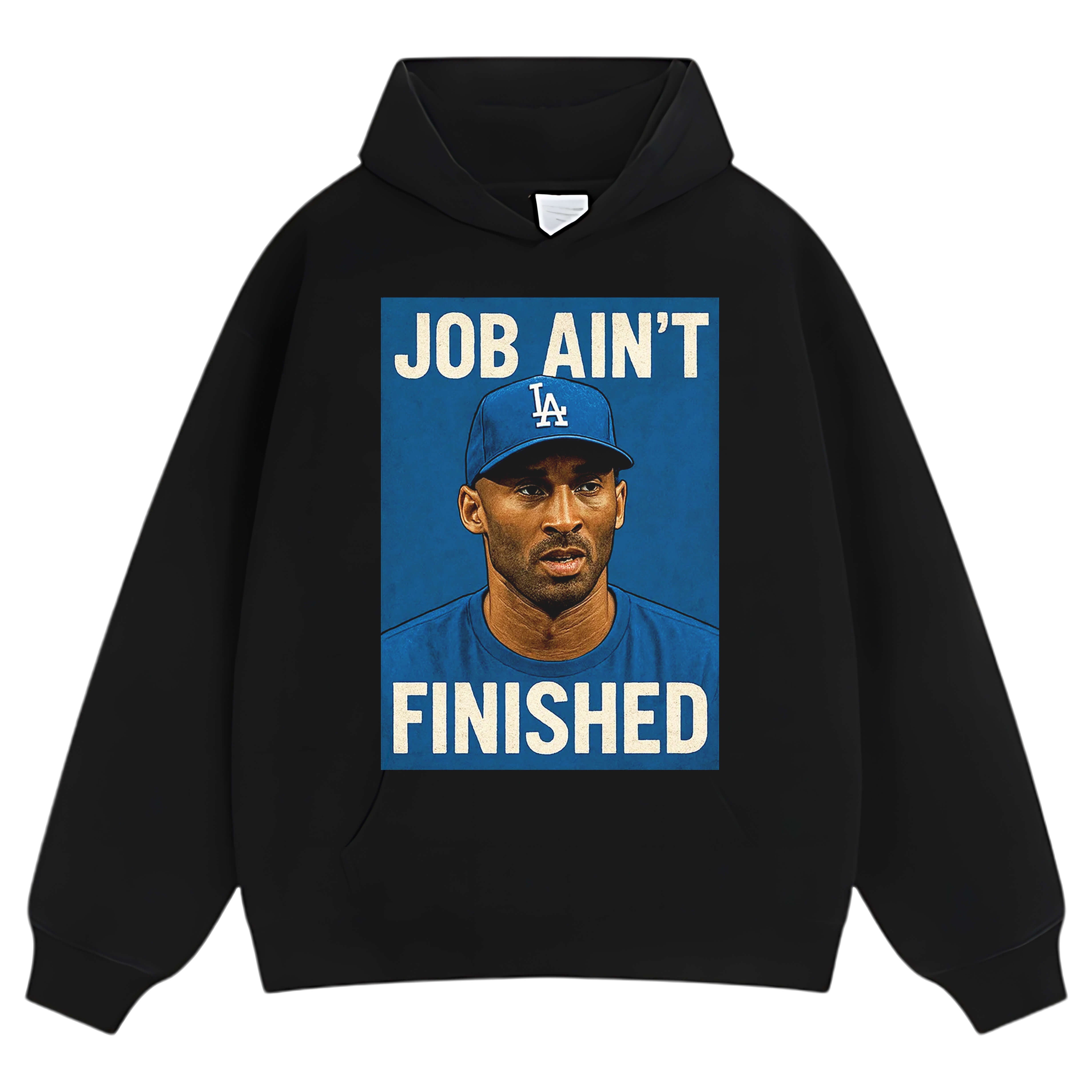 KOBE & DODGERS JOB AIN’T FINISHED TEE & LS & HOODIE