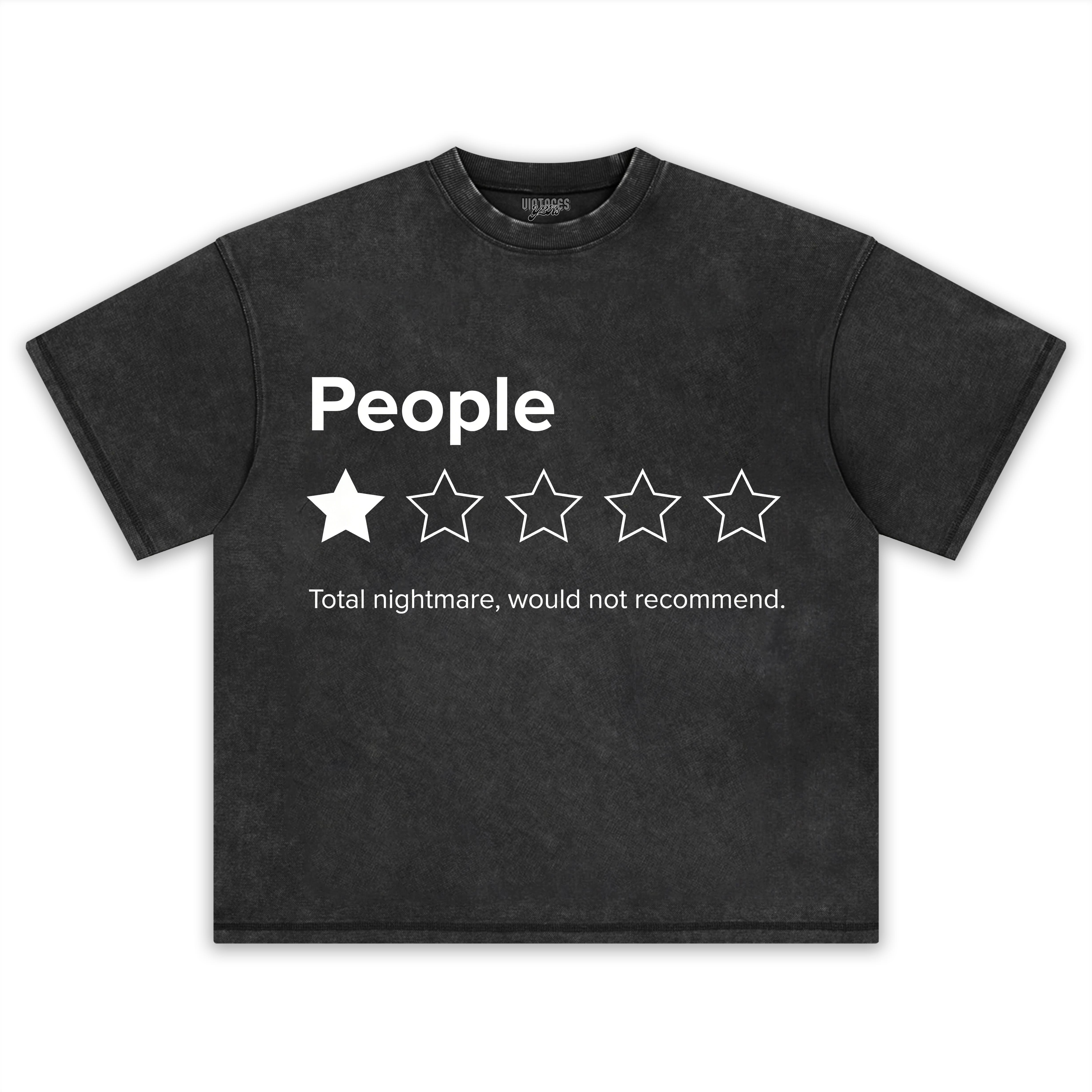 PEOPLE, ONE STAR, TOTAL NIGHTMARE, WOULD NOT RECOMMEND SARCASTIC REVIEW TEE & LS & HOODIE