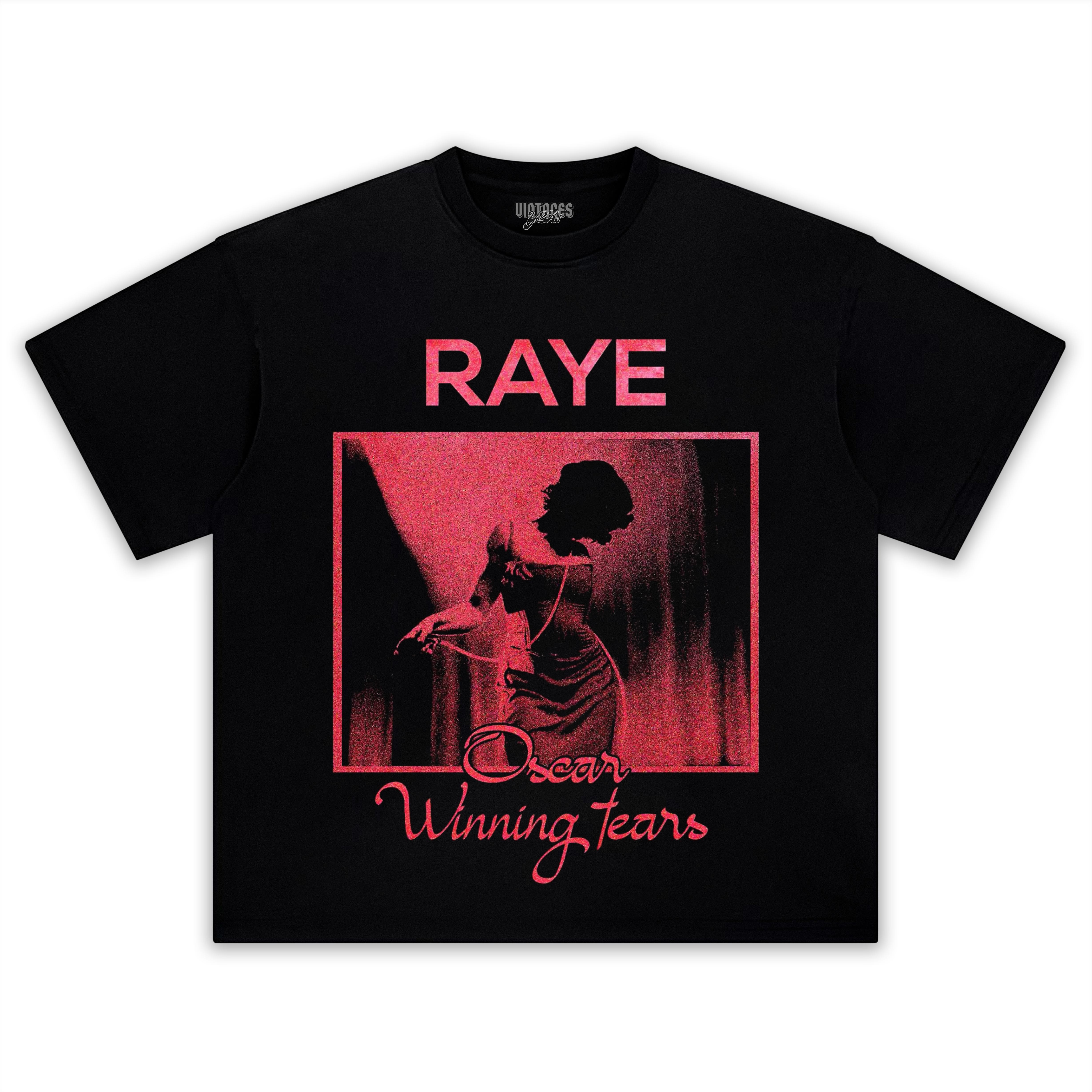 RAYE - RAYE - OSCAR WINNING TEARS TANK TOP & TEE & LONG SLEEVE & LAYERED LS & HOODIE