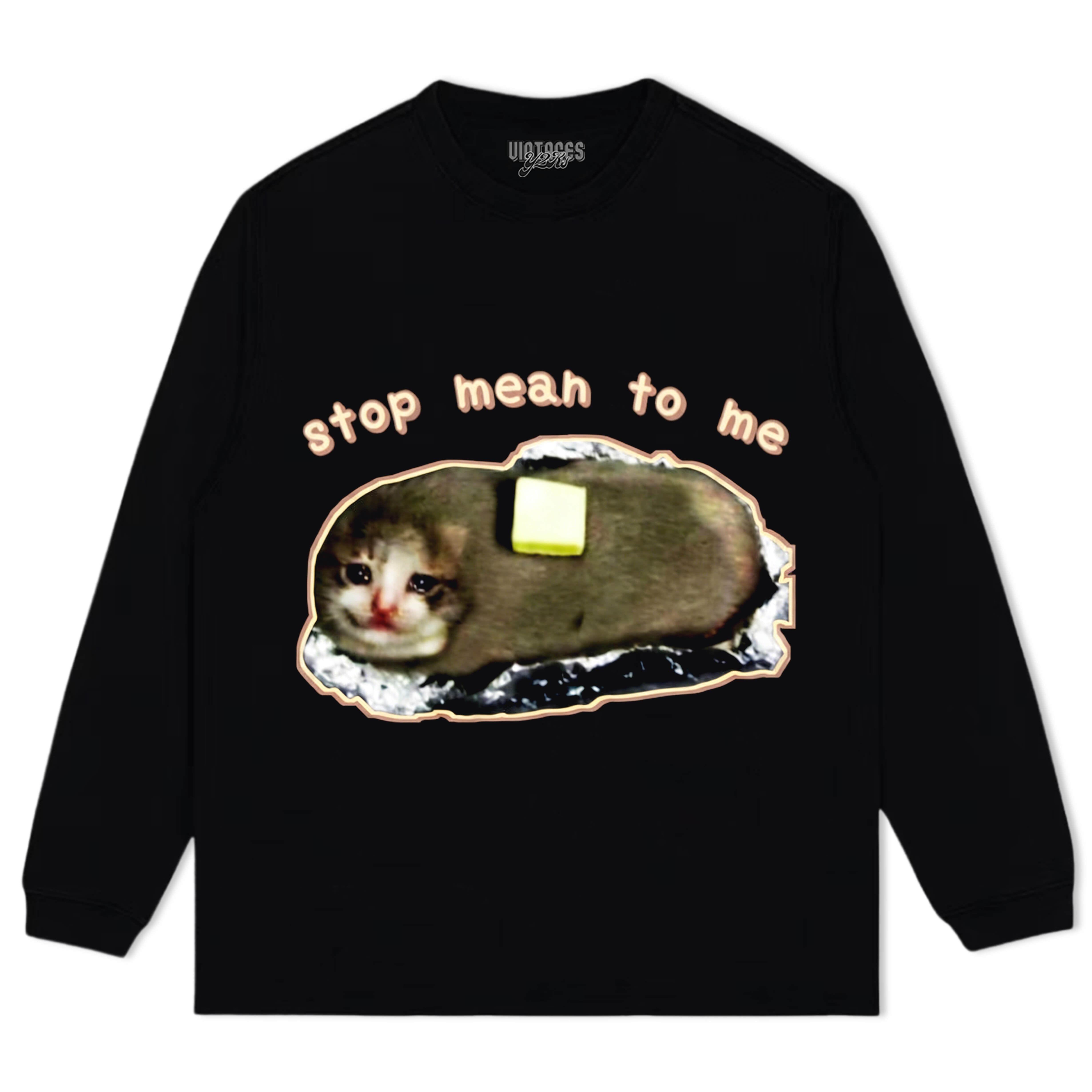 STOP MEAN TO ME TEE & LS & HOODIE