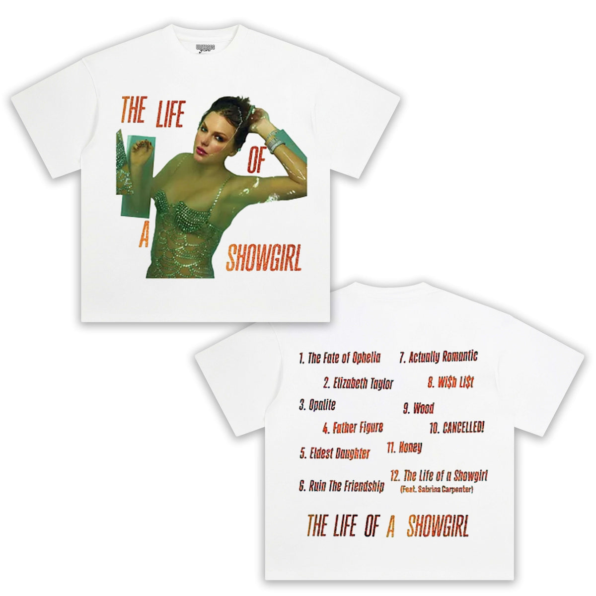 TAYLOR SWIFT & THE LIFE OF A SHOWGIRL 13.0 TEE