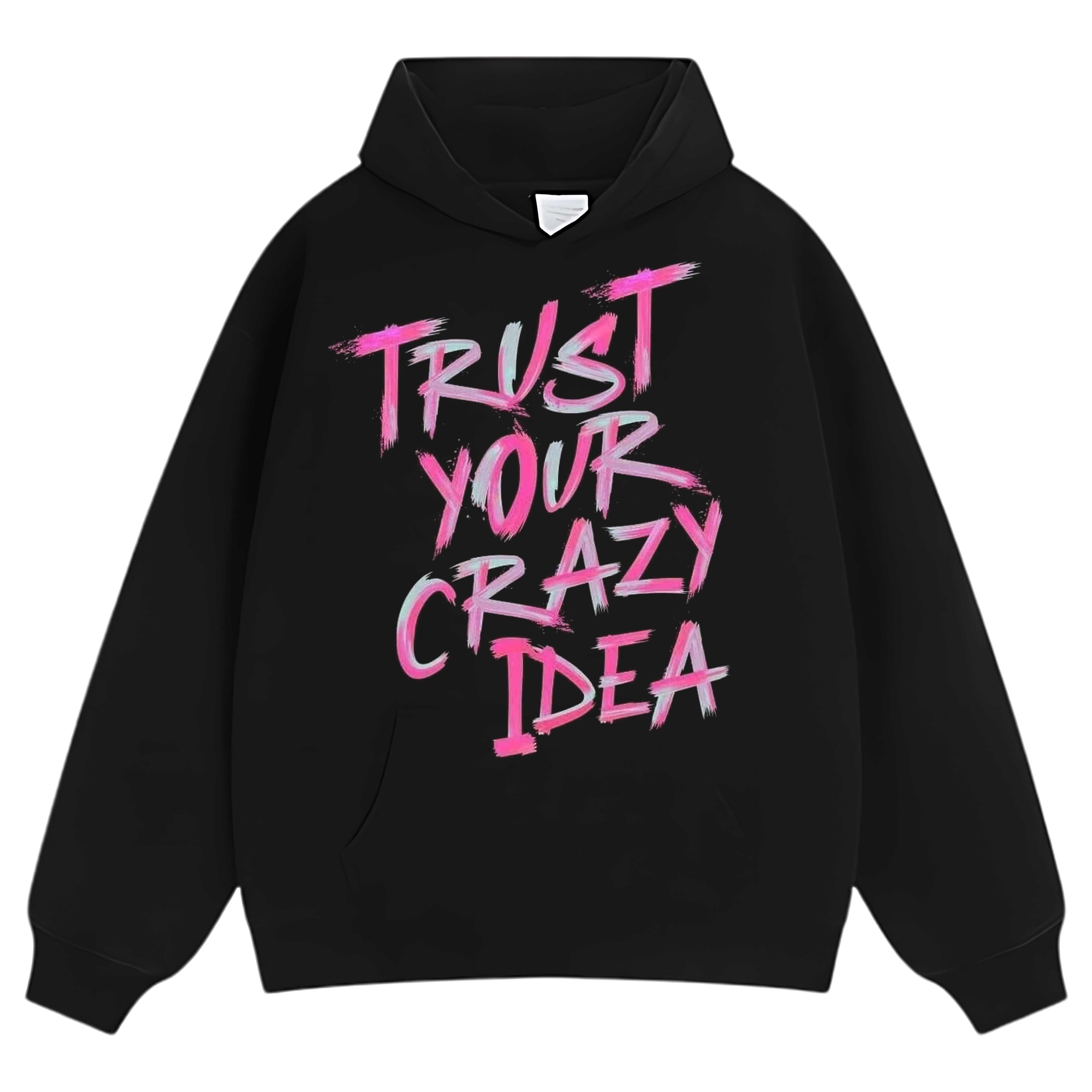 TRUST YOUR CRAZY IDEA TEE & LS & HOODIE