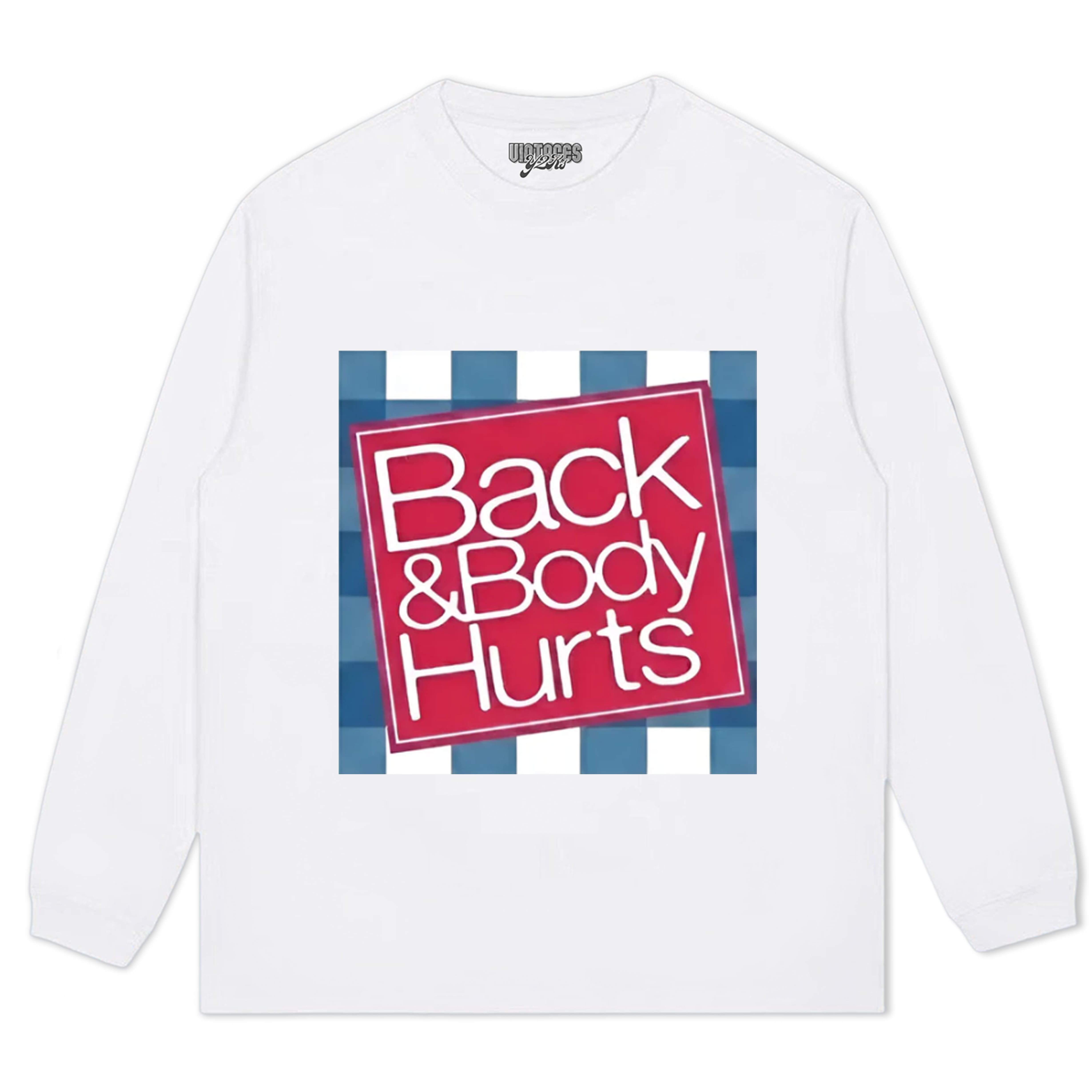 BACK & BODY HURTS TANK TOP & TEE & LONG SLEEVE & LAYERED LS & HOODIE