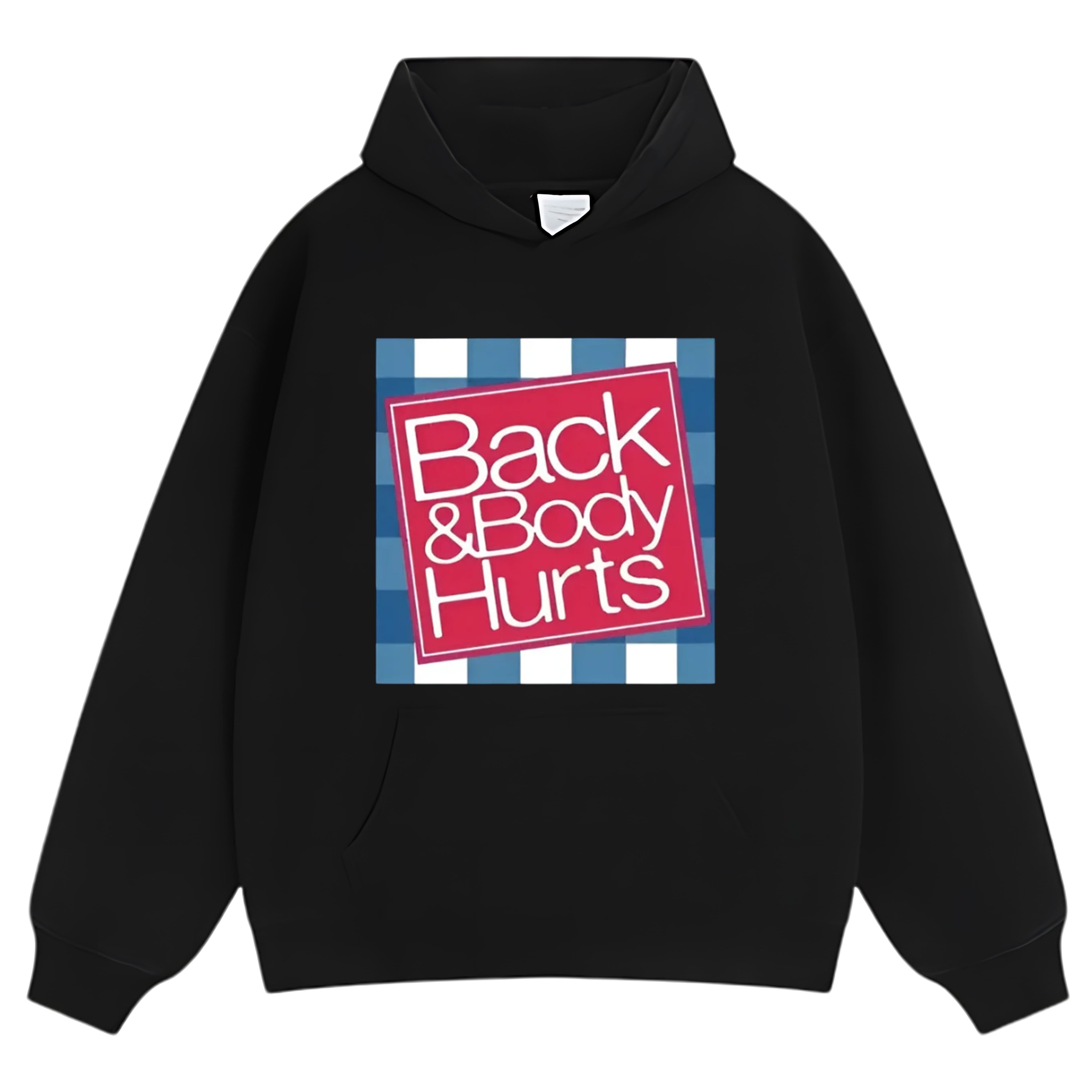 BACK & BODY HURTS TANK TOP & TEE & LONG SLEEVE & LAYERED LS & HOODIE