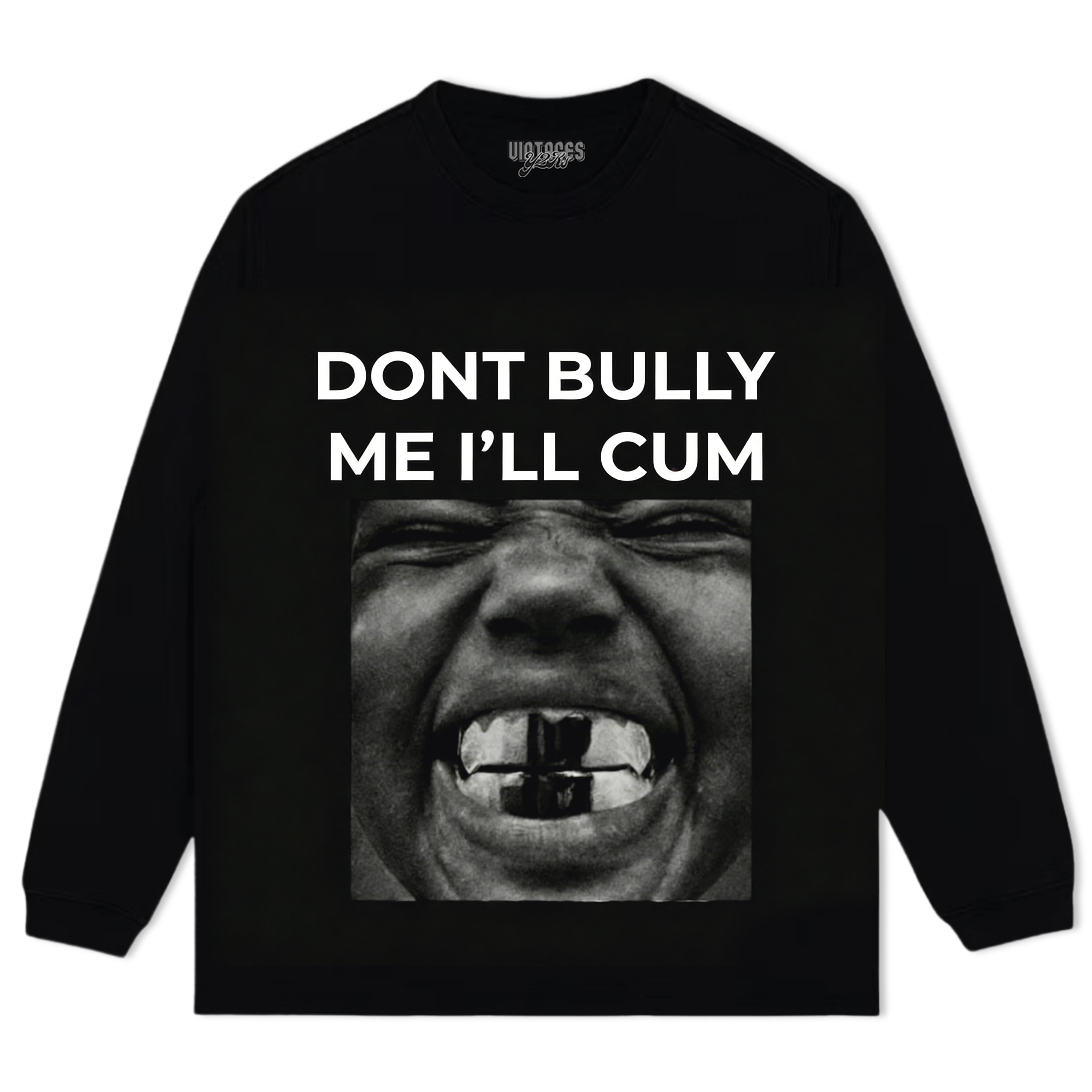 DON'T BULLY ME I'LL CUM KANYE WEST TANK TOP & TEE & LONG SLEEVE & LAYERED LS & HOODIE