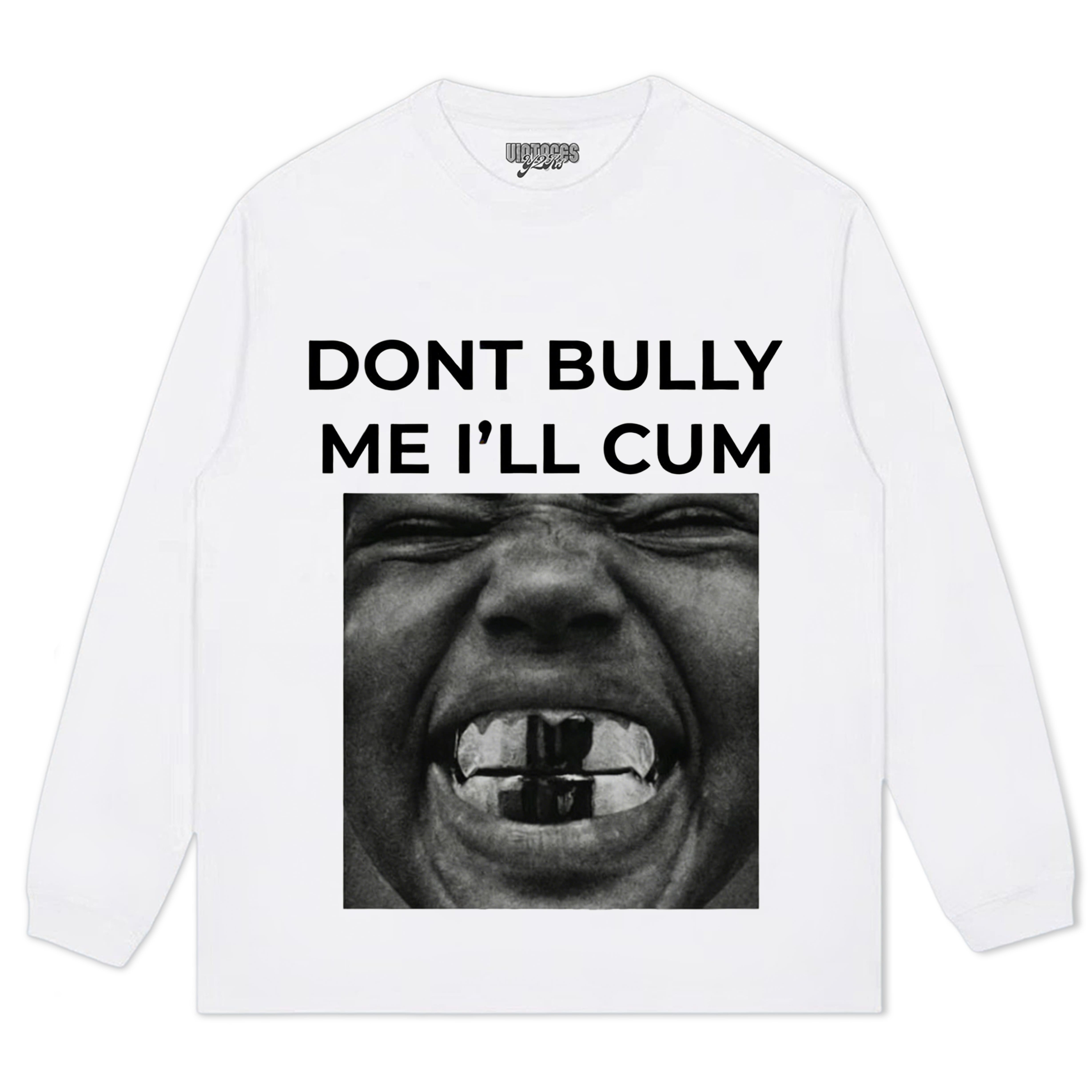 DON'T BULLY ME I'LL CUM KANYE WEST TANK TOP & TEE & LONG SLEEVE & LAYERED LS & HOODIE