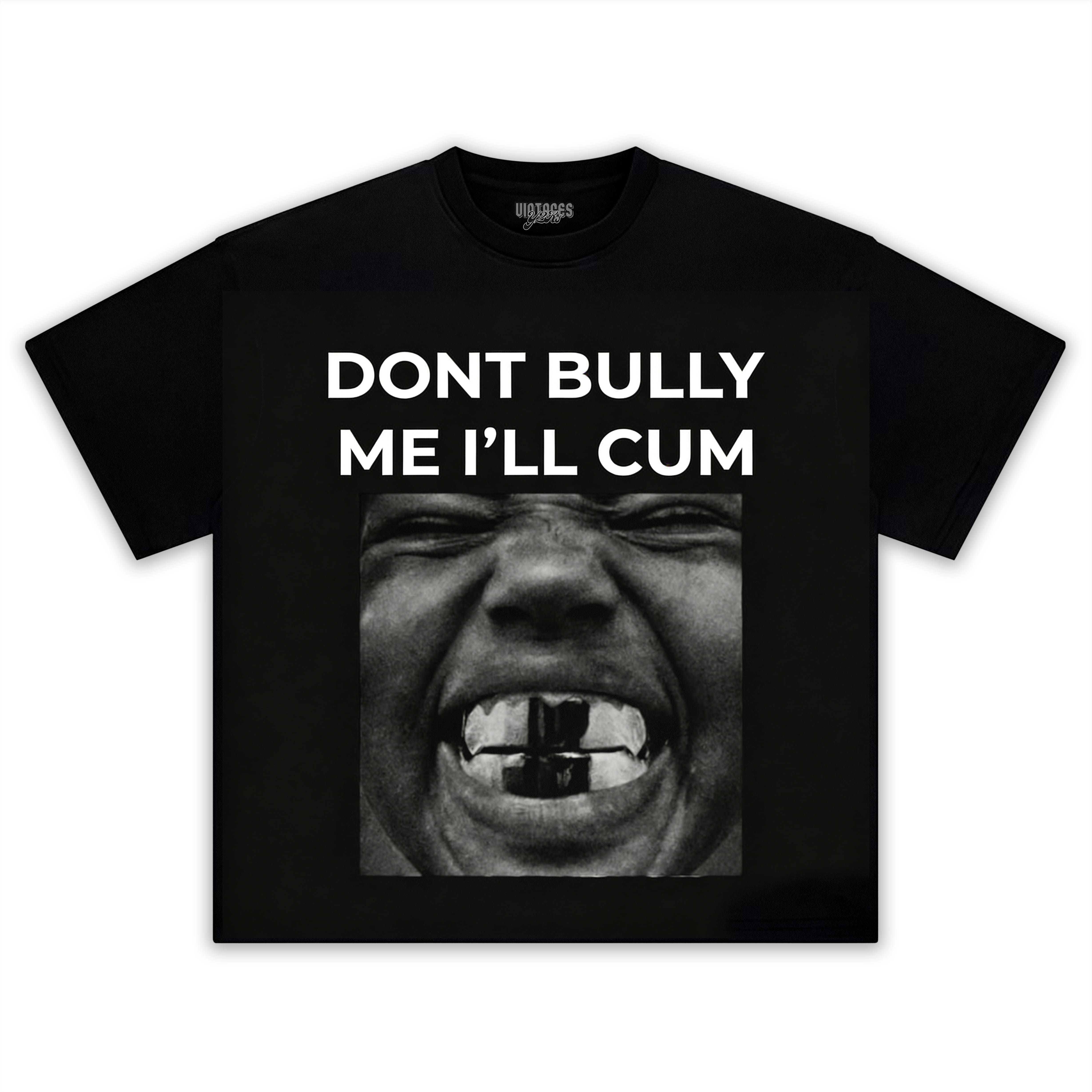DON'T BULLY ME I'LL CUM KANYE WEST TANK TOP & TEE & LONG SLEEVE & LAYERED LS & HOODIE