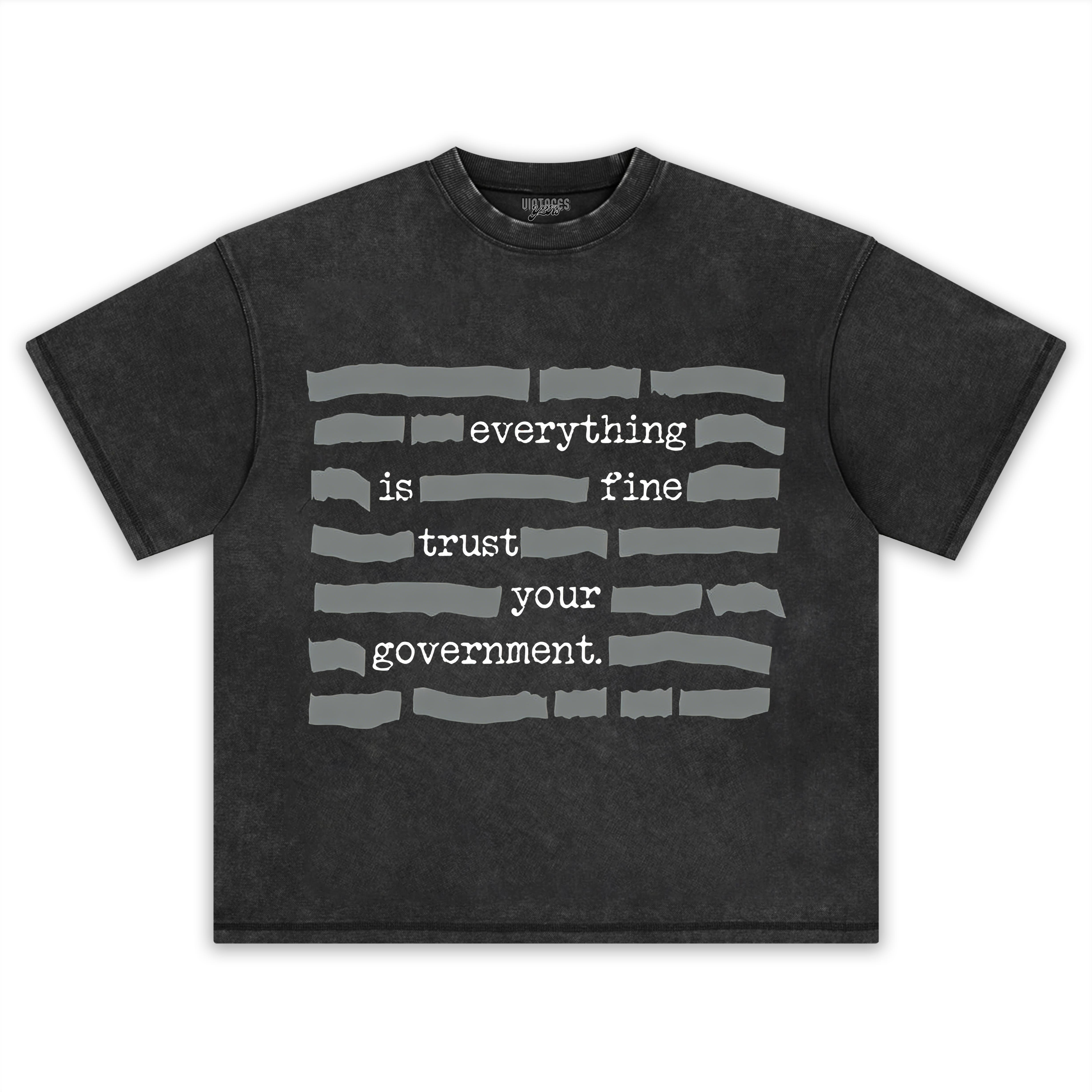 EVERYTHING IS FINE TRUST YOUR GOVERNMENT TEE & LS & HOODIE