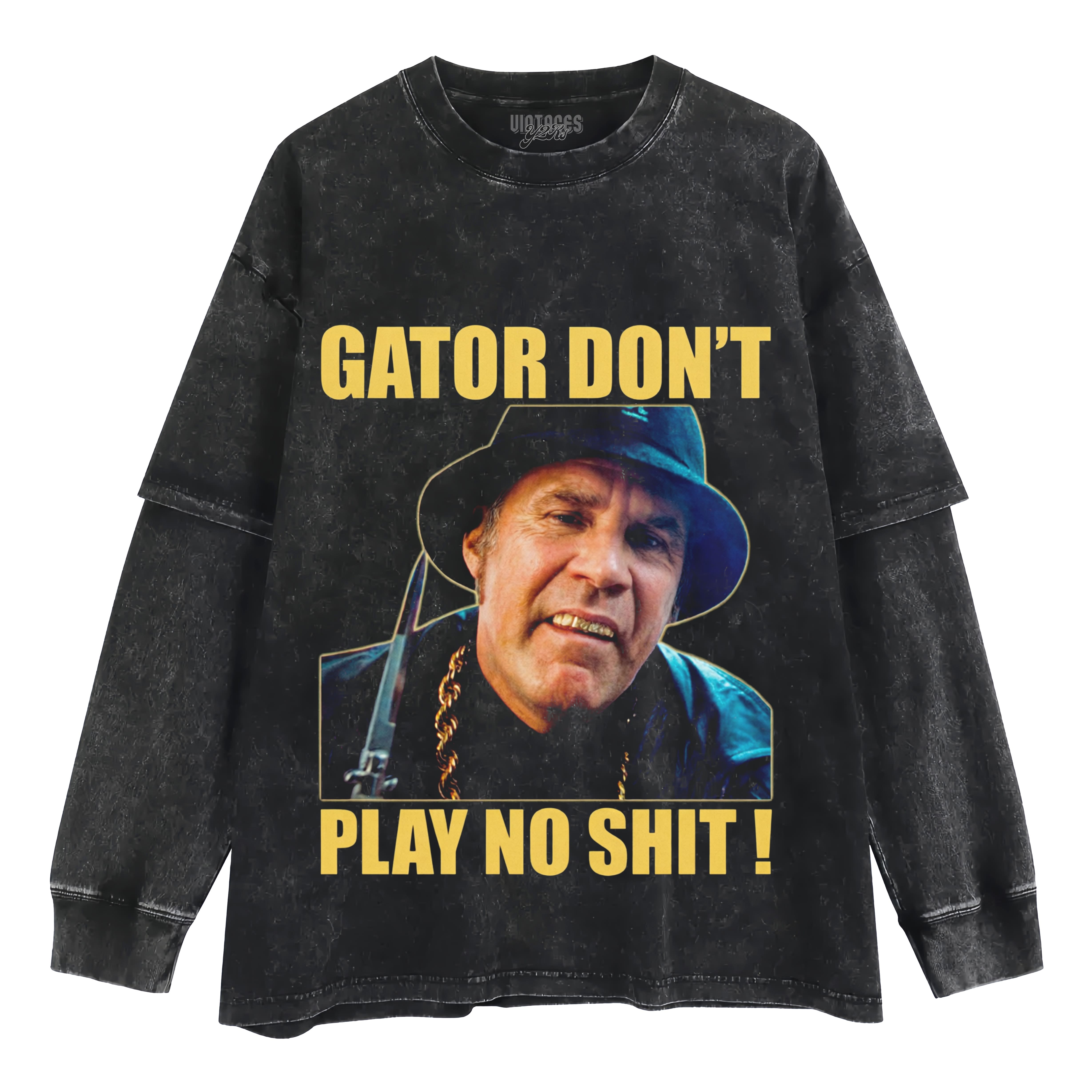 GATOR DON'T PLAY NO SHIT! V2 TANK TOP & TEE & LONG SLEEVE & LAYERED LS & HOODIE