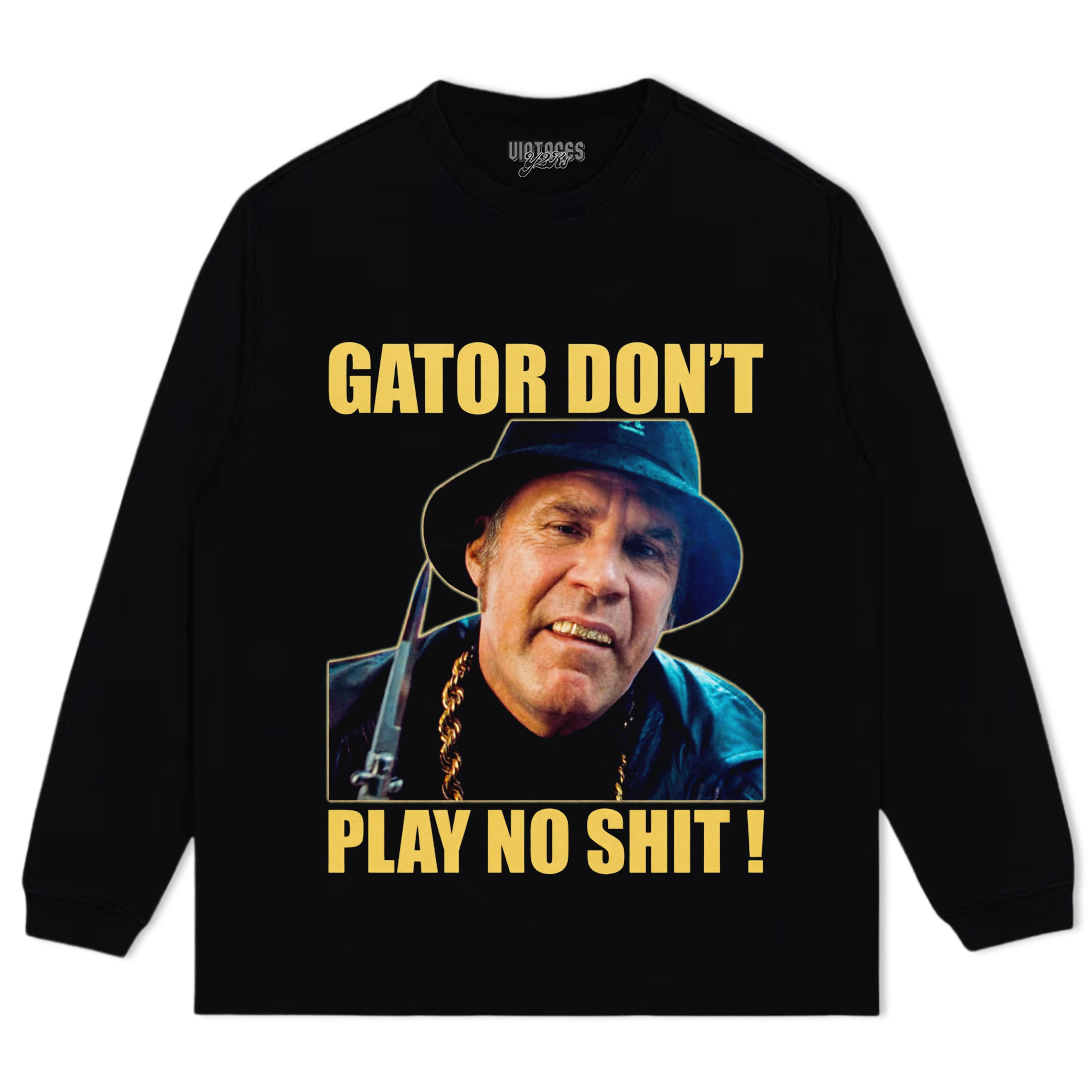 GATOR DON'T PLAY NO SHIT! V2 TANK TOP & TEE & LONG SLEEVE & LAYERED LS & HOODIE
