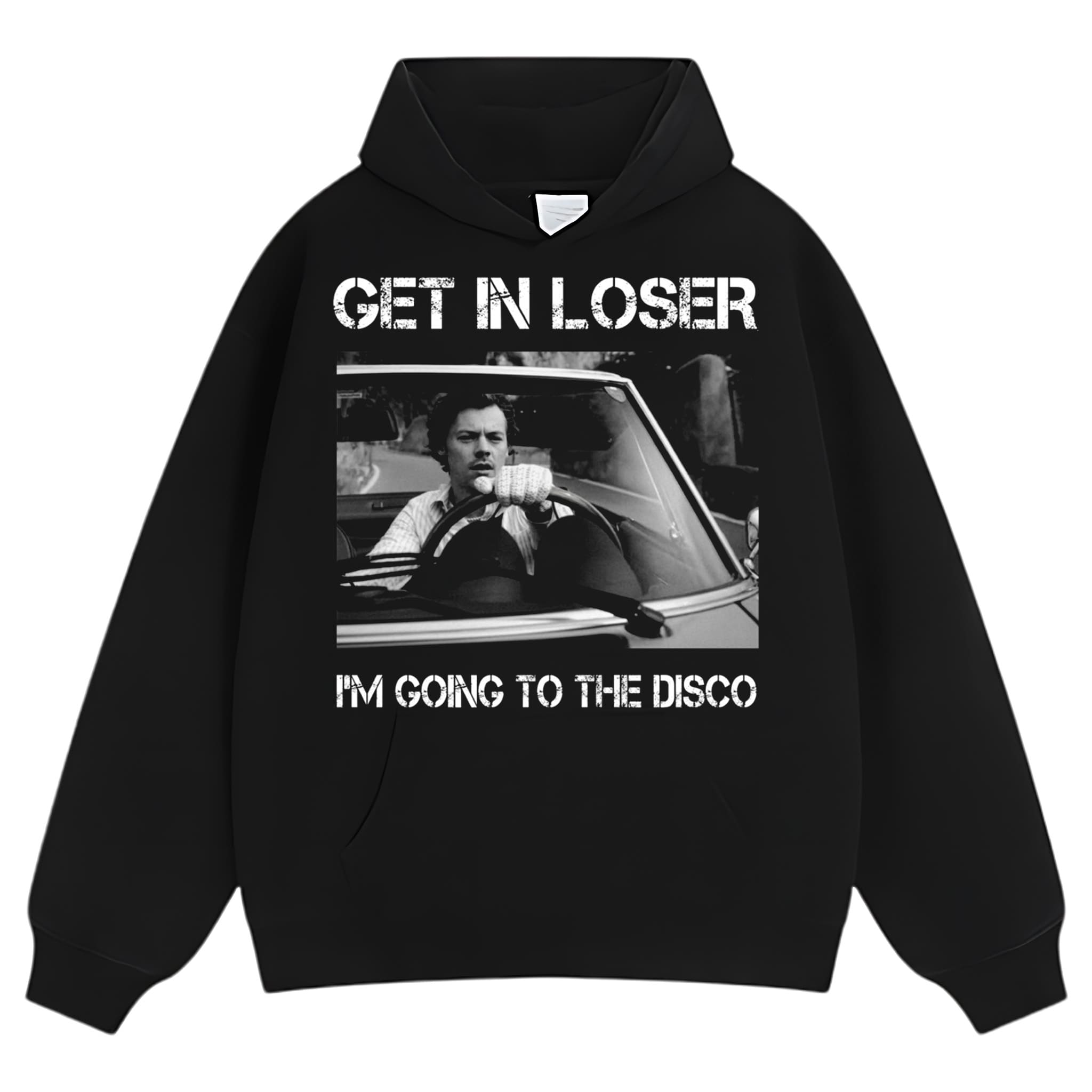 HARRY- STYLES GET IN LOSER I'M GOING TO THE DISCO TANK TOP & TEE & LONG SLEEVE & LAYERED LS & HOODIE