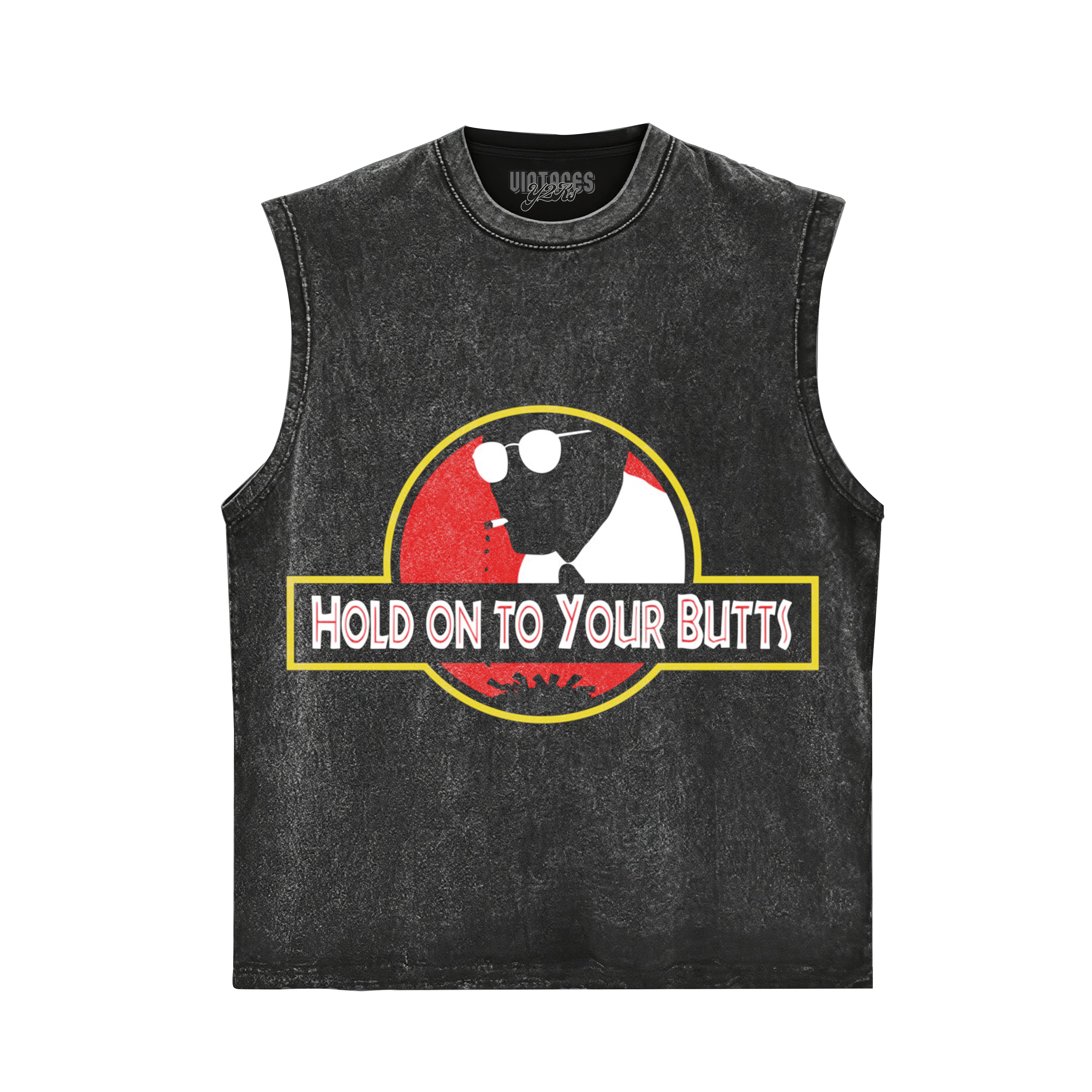 HOLD ON TO YOUR BUTTS TANK TOP