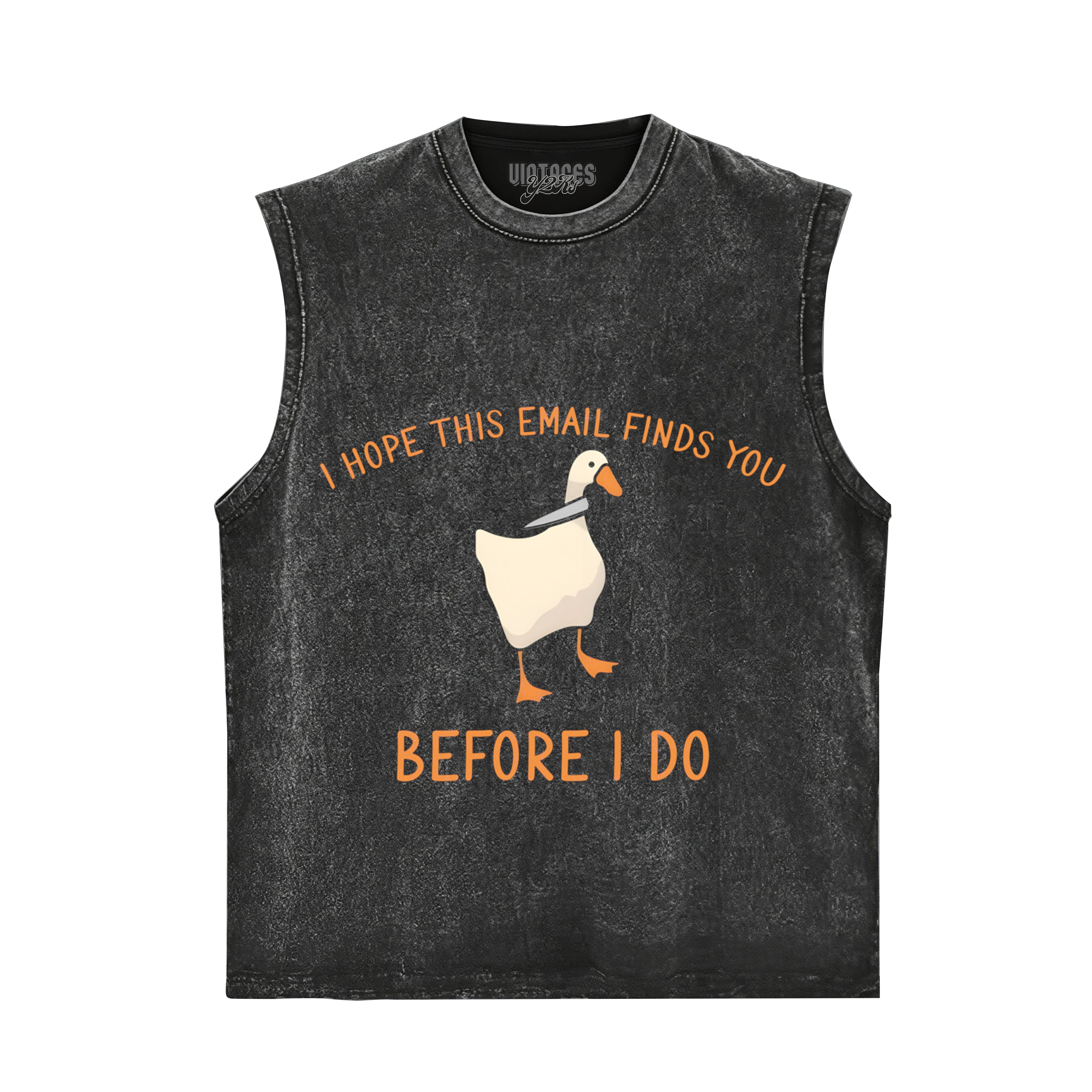 I HOPE THIS EMAIL FINDS YOU BEFORE I-DO TANK TOP