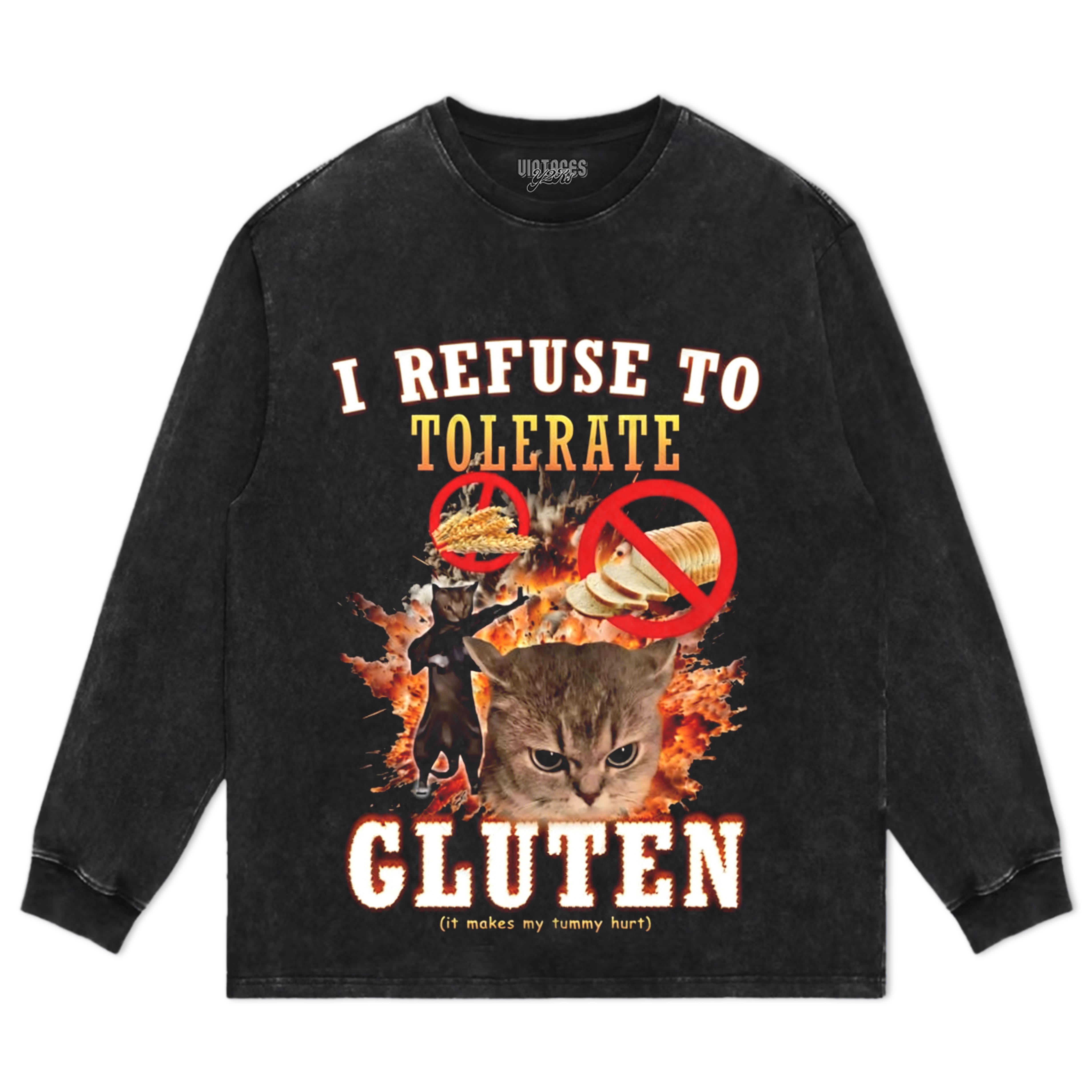 I REFUSE TO TOLERATE GLUTEN FUNNY CAT MEME TEE & LS & HOODIE