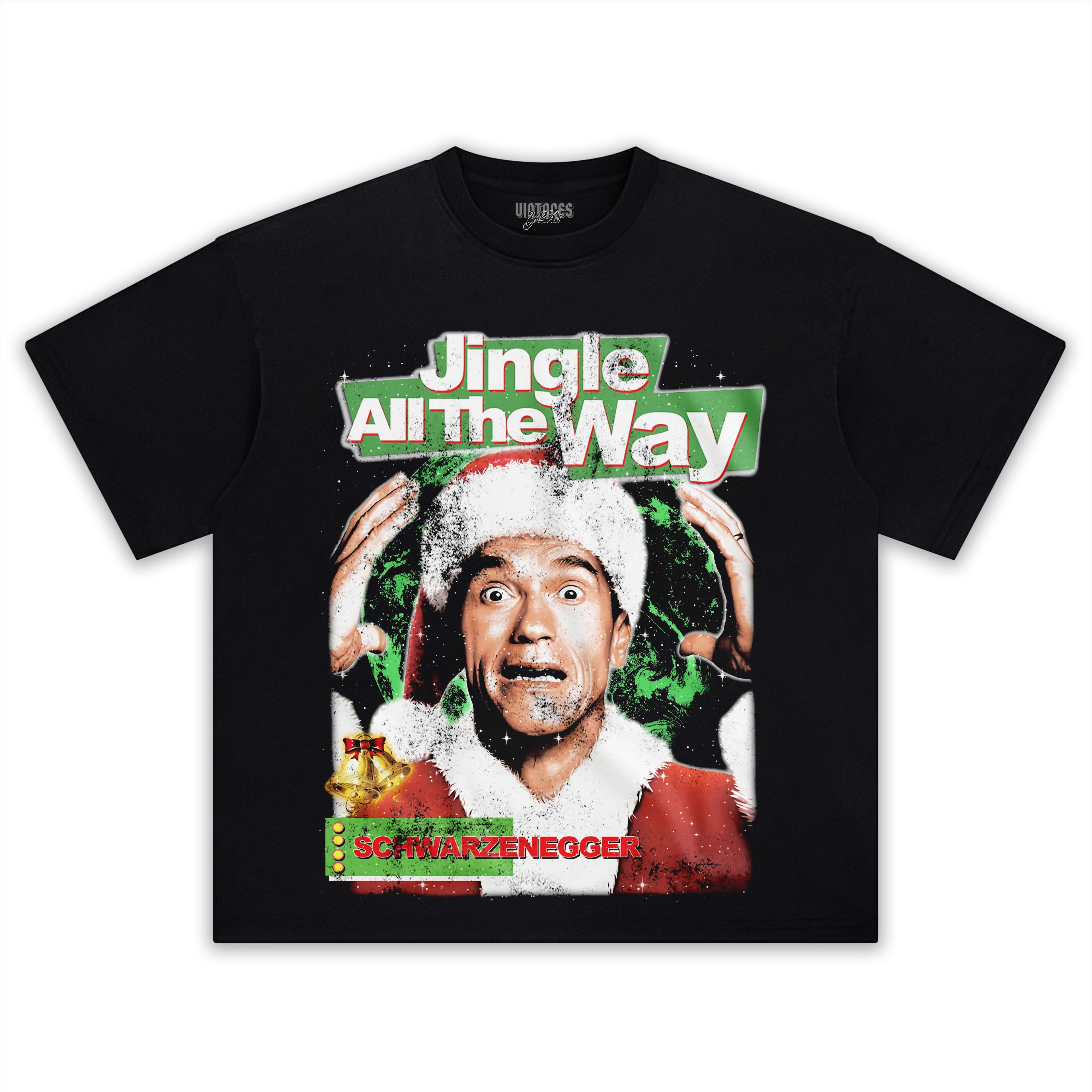 JINGLE ALL THE WAY TEE & LS & HOODIE