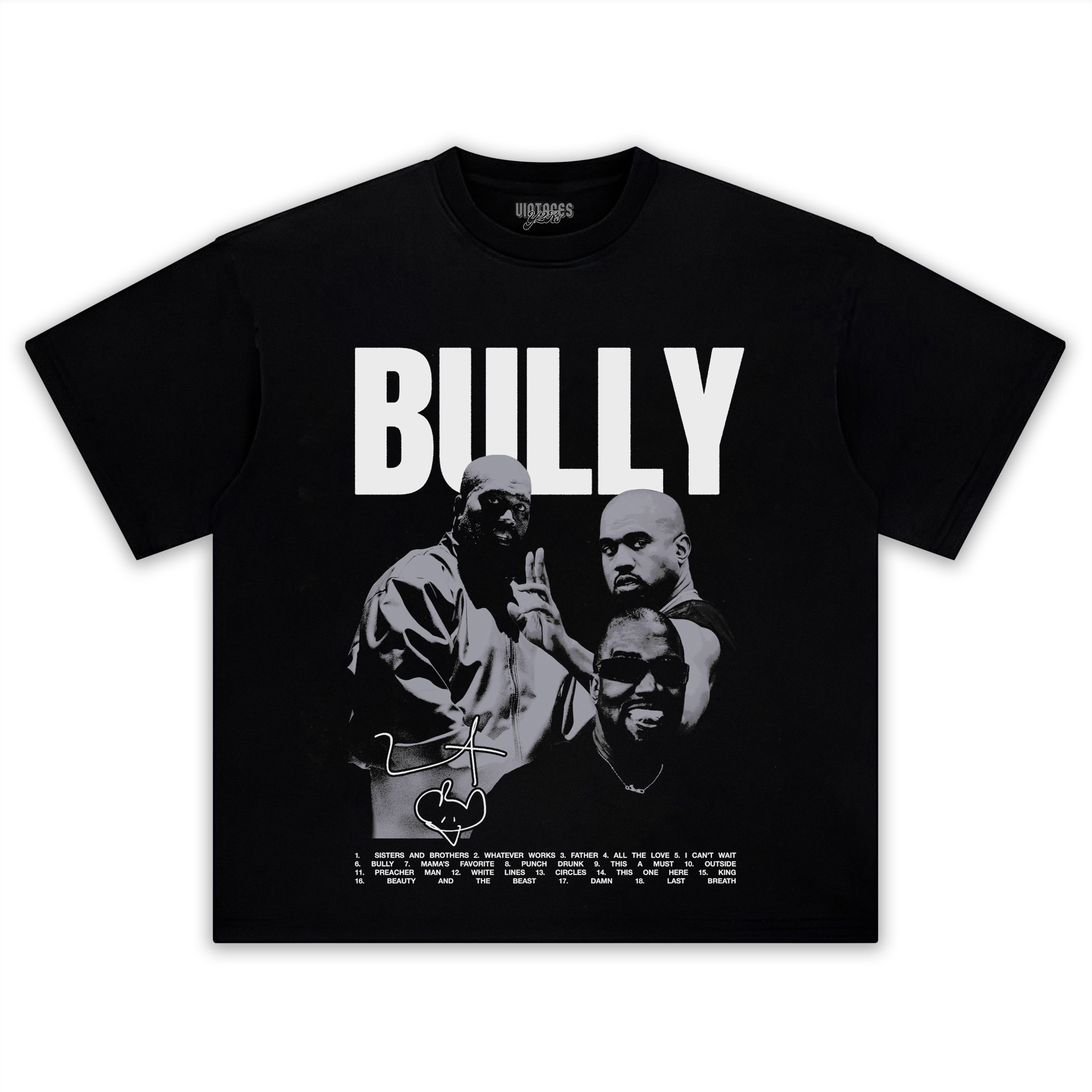 KANYE BULLY ALBUM TANK TOP & TEE & LONG SLEEVE & LAYERED LS & HOODIE