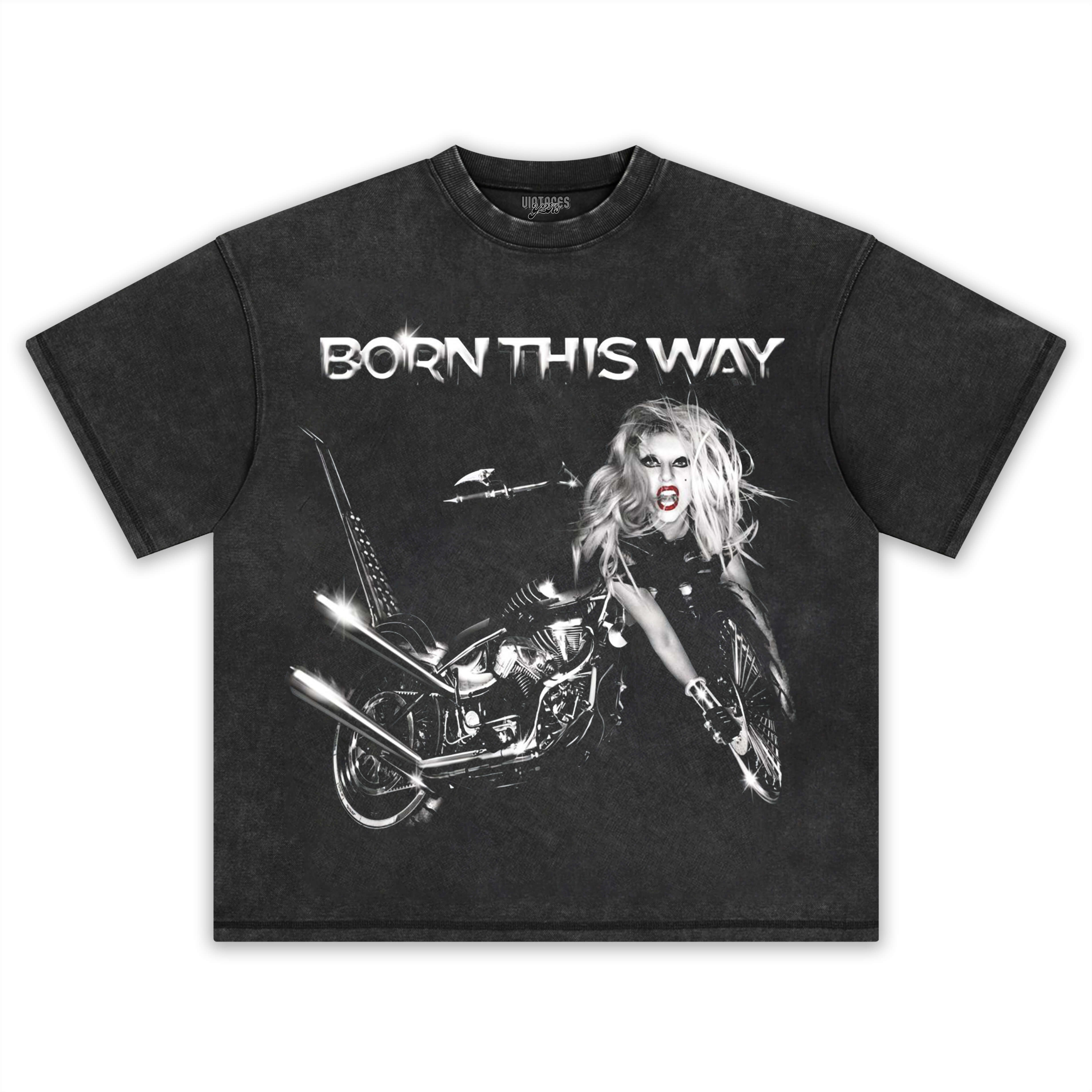 LADY GAGA BORN THIS WAY TEE