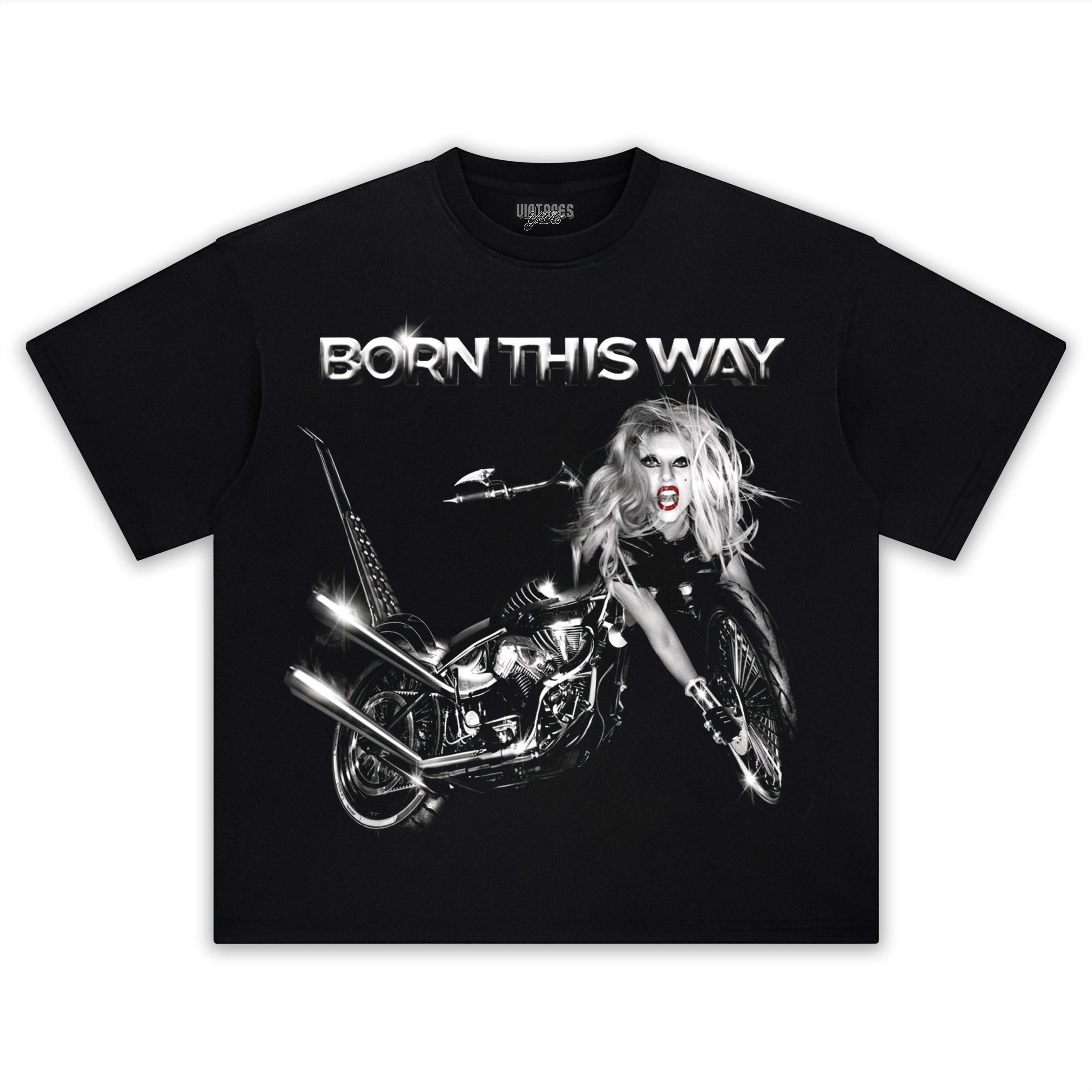 LADY GAGA BORN THIS WAY TEE