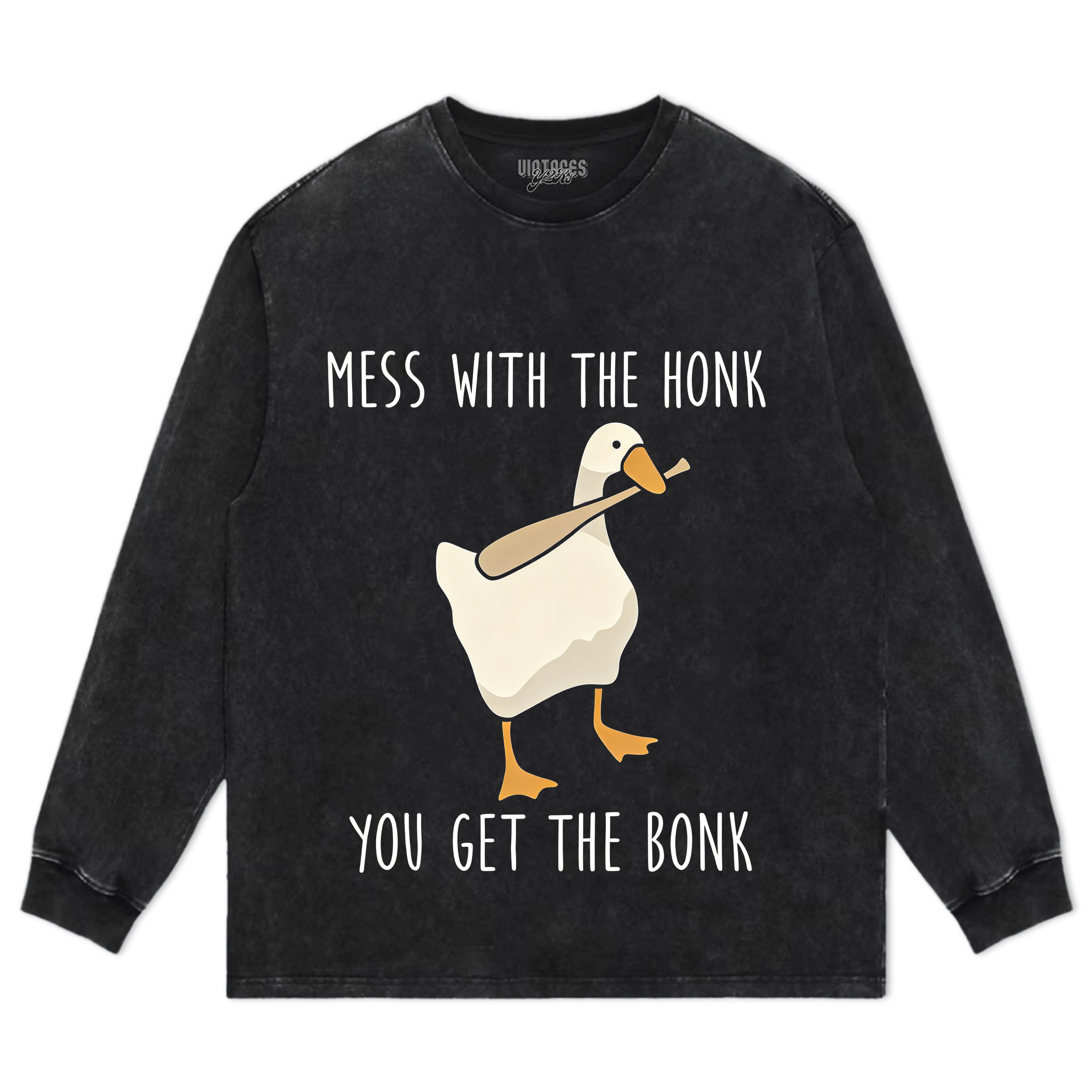 MESS WITH THE HONK YOU GET THE BONK GOOSE MEME TEE & LS & HOODIE