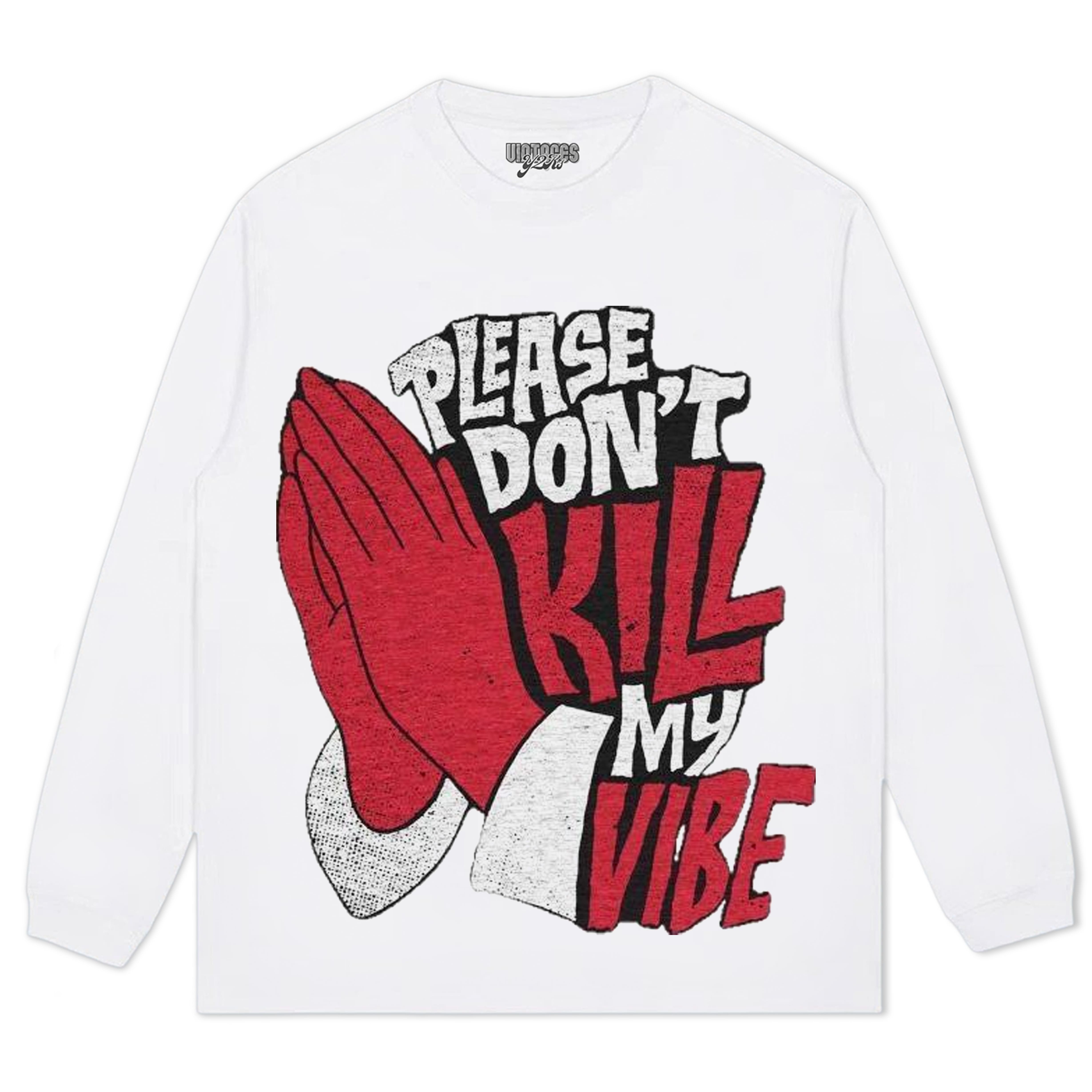 PLEASE DON’T KILL MY VIBE TEE & LS & HOODIE