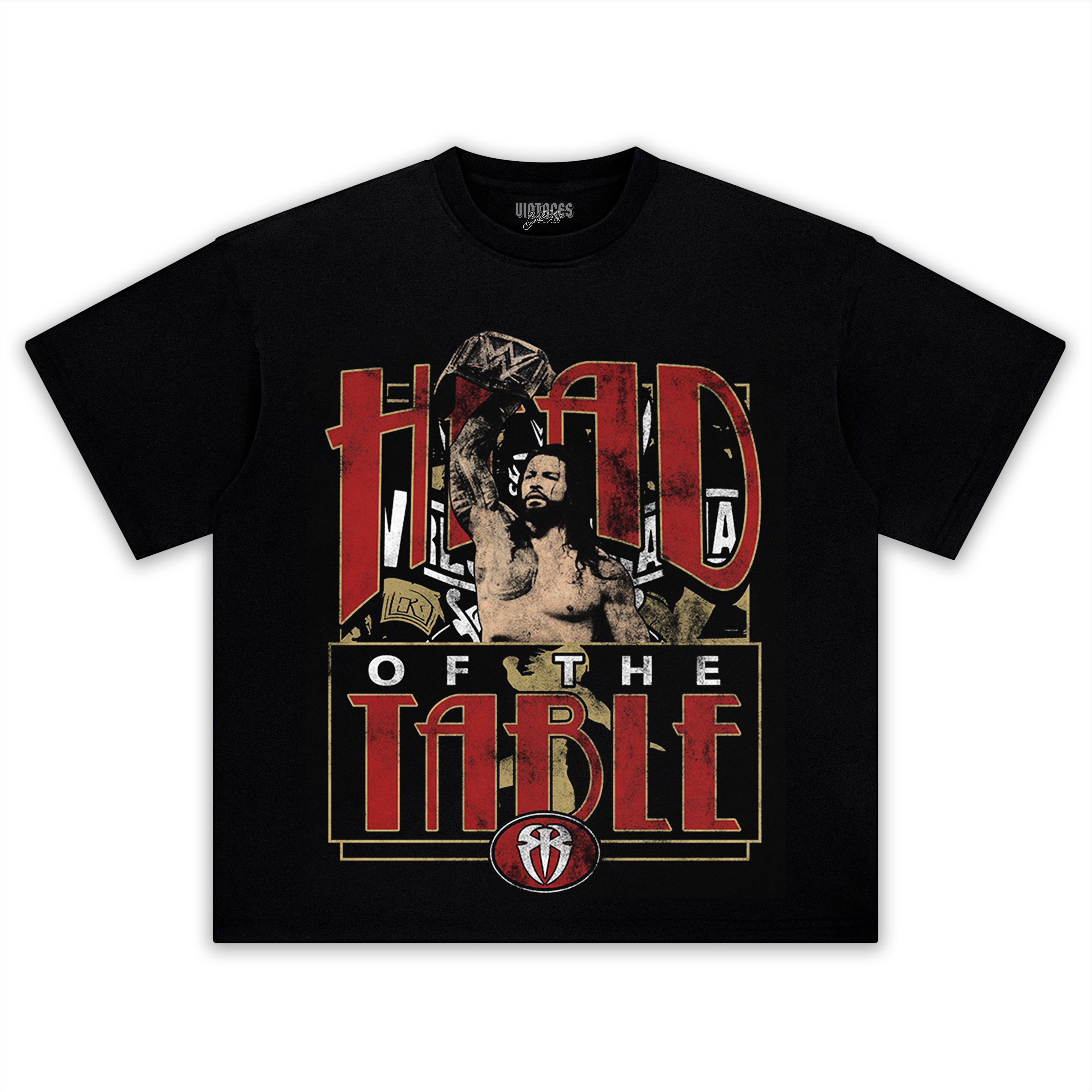 ROMAN REIGNS - HEAD OF THE TABLE V2 TEE & LS & HOODIE