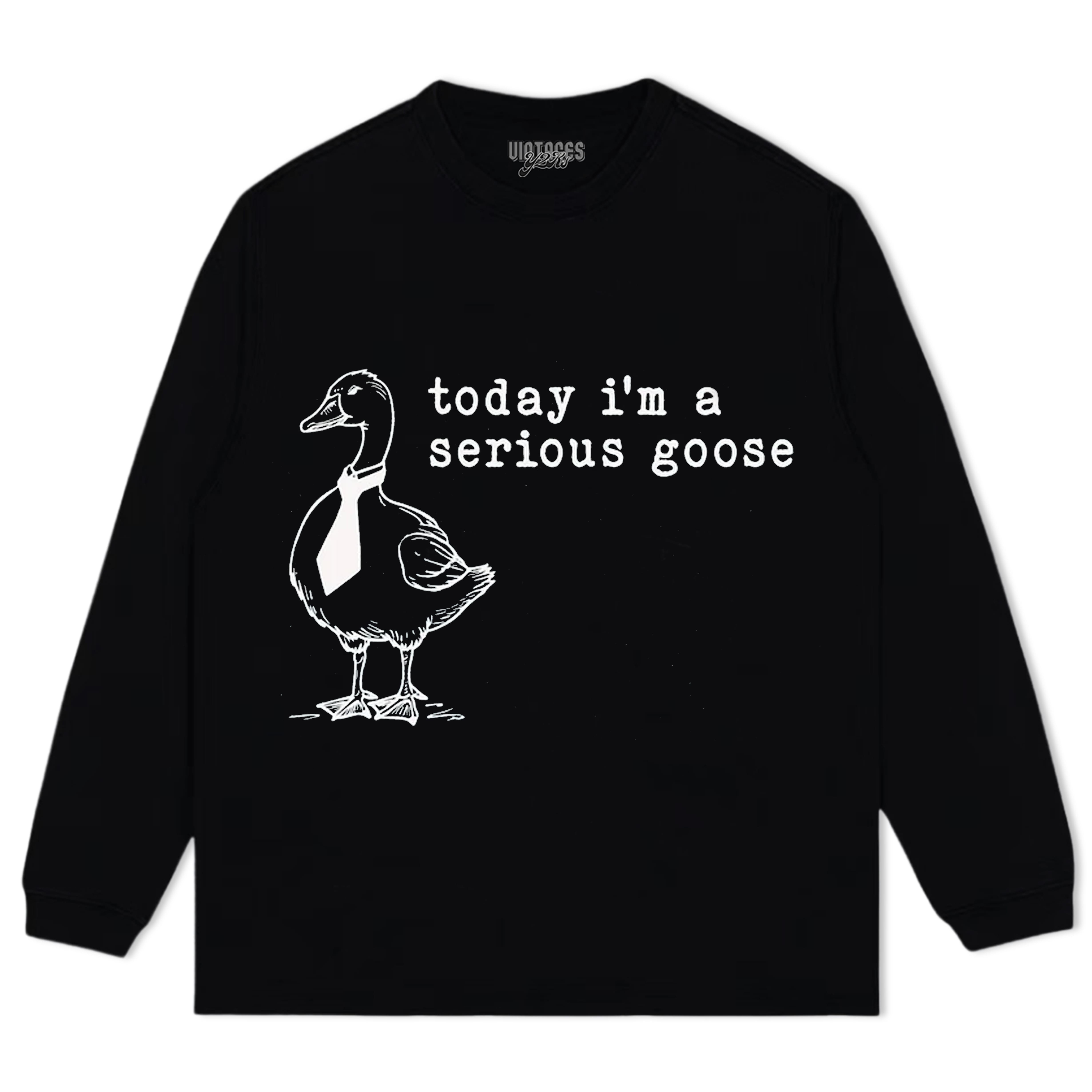 TODAY I'M A SERIOUS GOOSE V2 TEE & LS & HOODIE